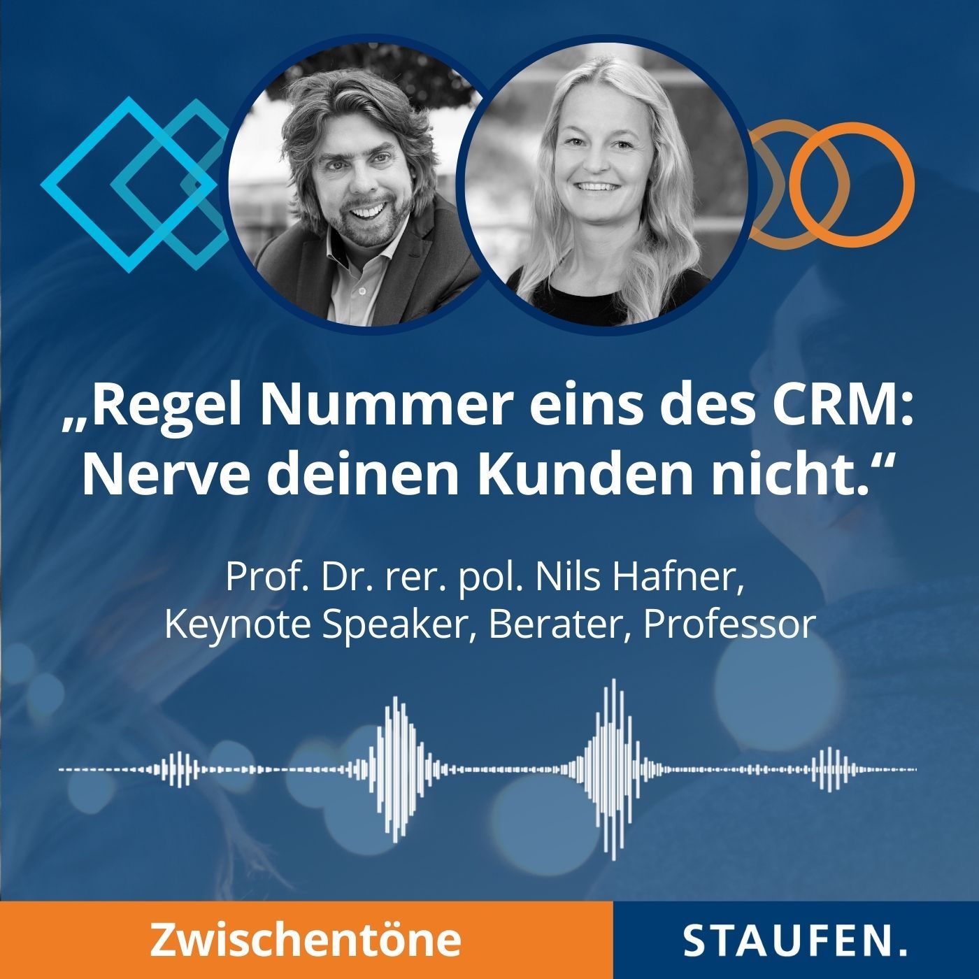 Episode 32: „Regel Nummer eins des CRM: Nerve deinen Kunden nicht“