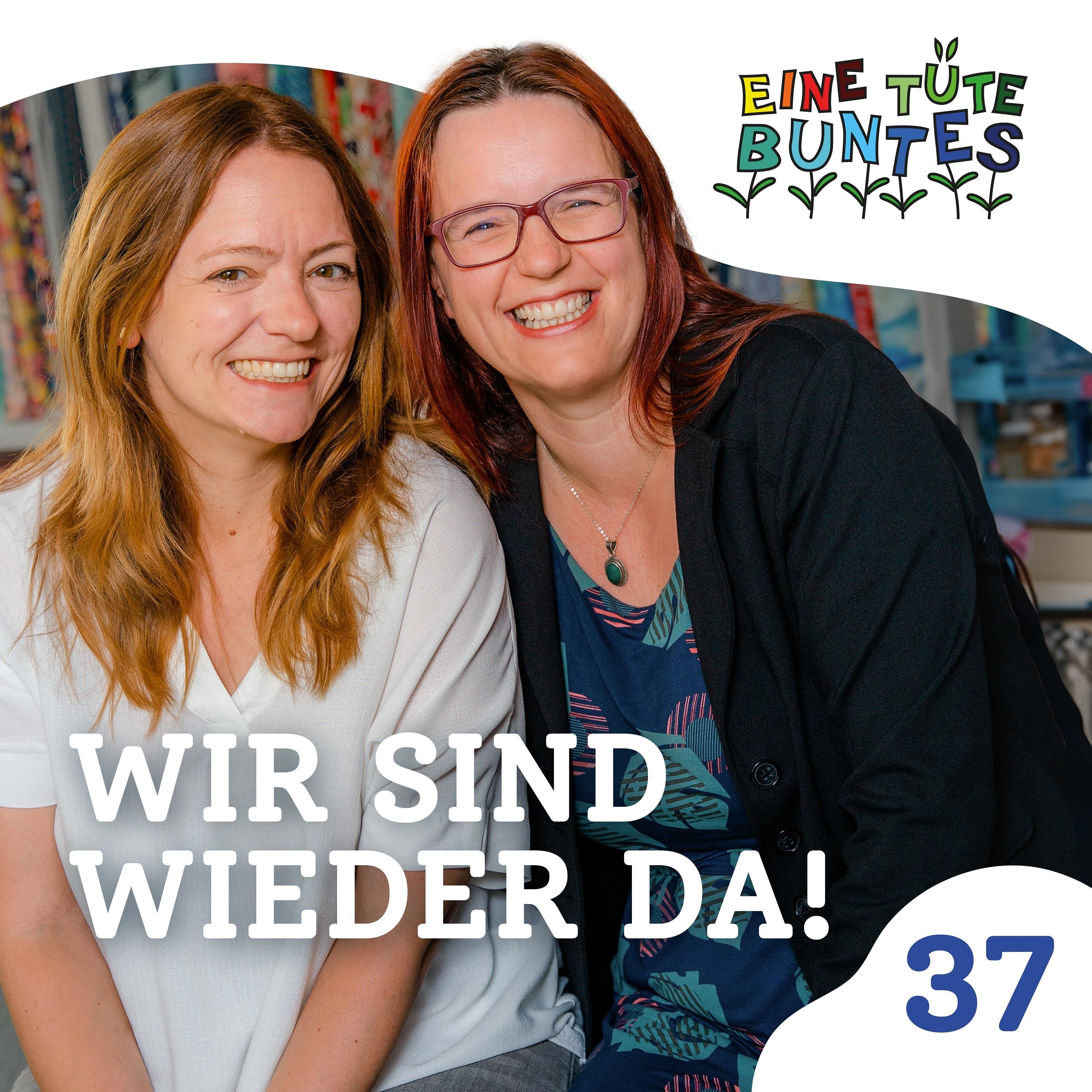 Episode 37: Wir sind wieder da!
