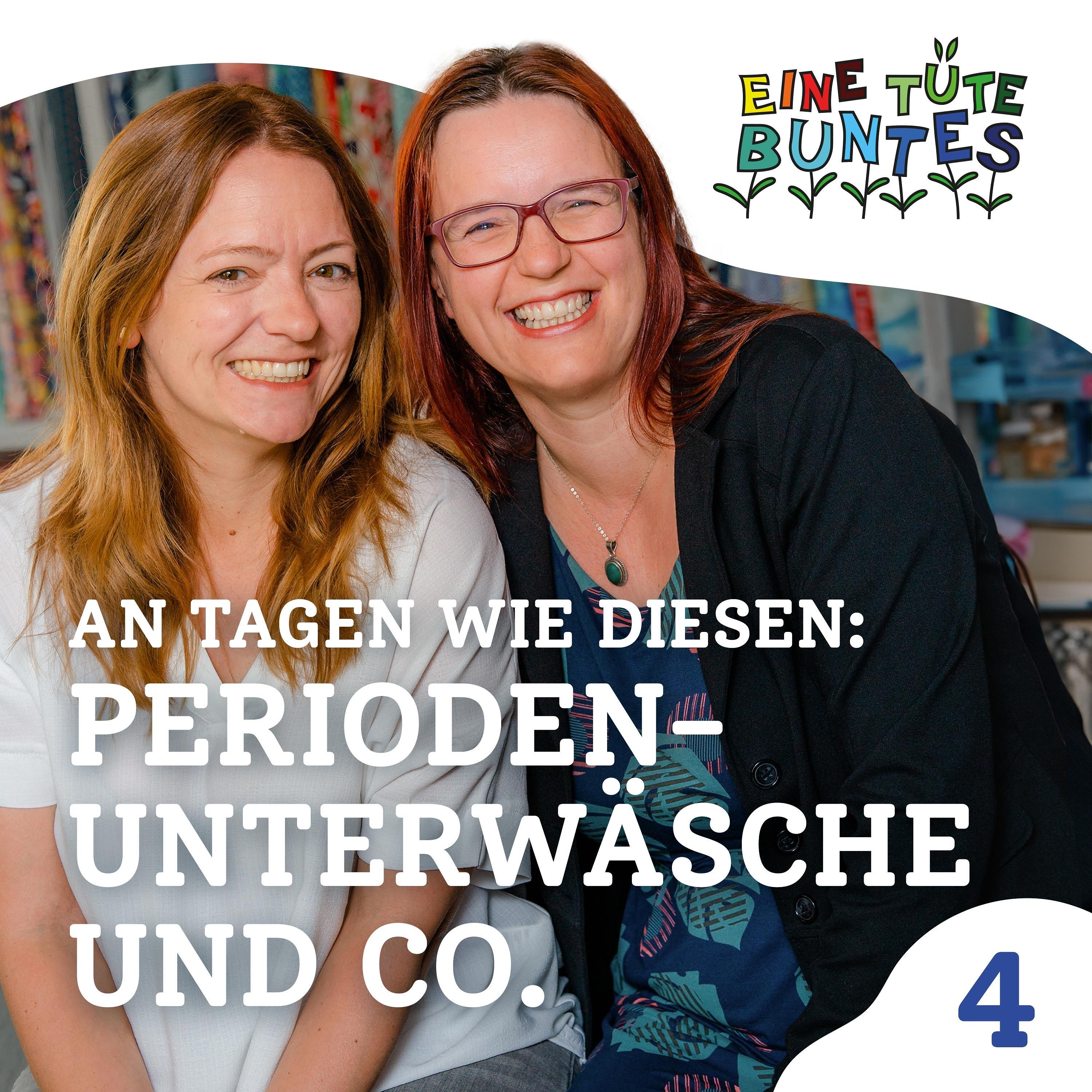 Episode 4: An Tagen wie diesen – Periodenunterwäsche und Co.