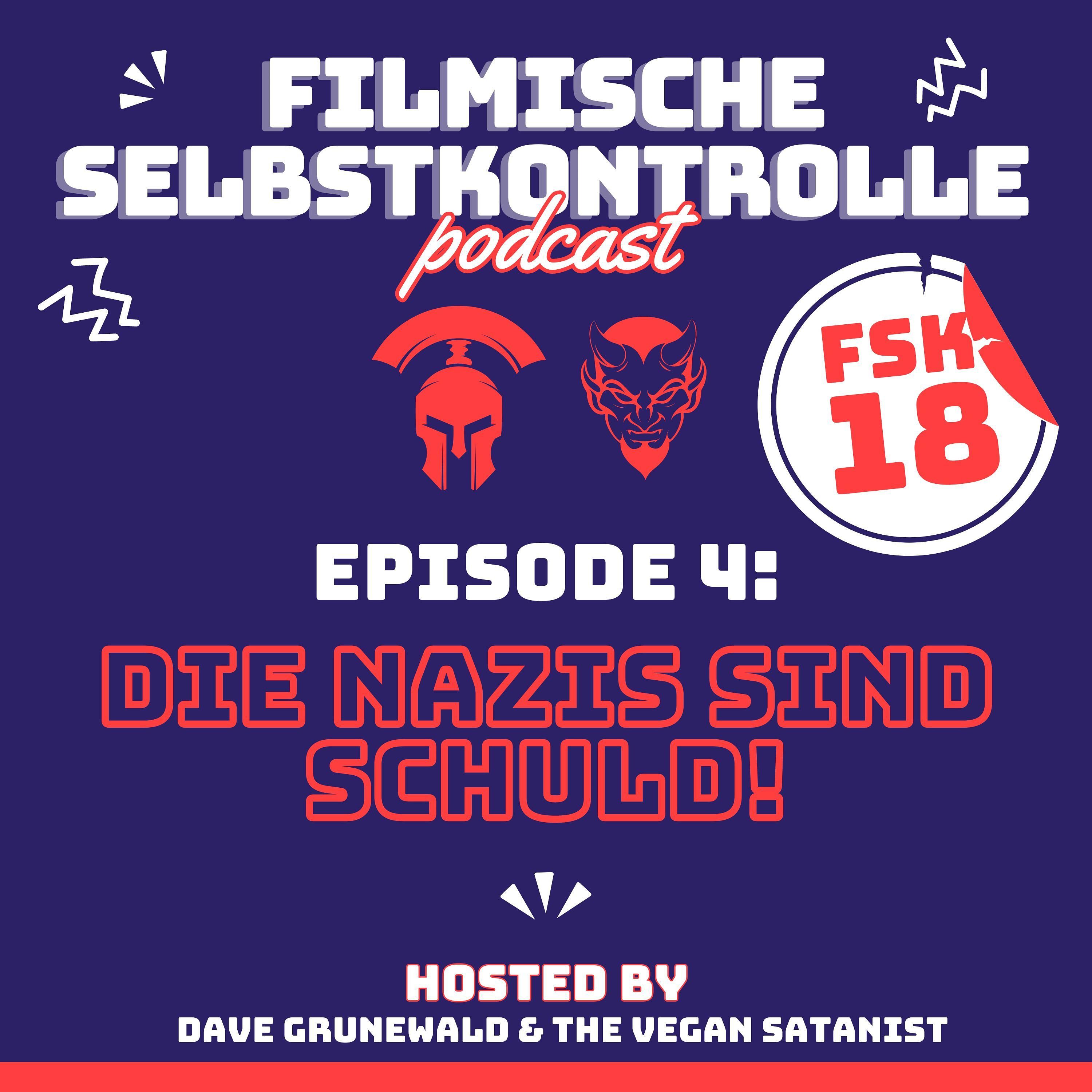 Episode 4: Die Nazis sind Schuld!