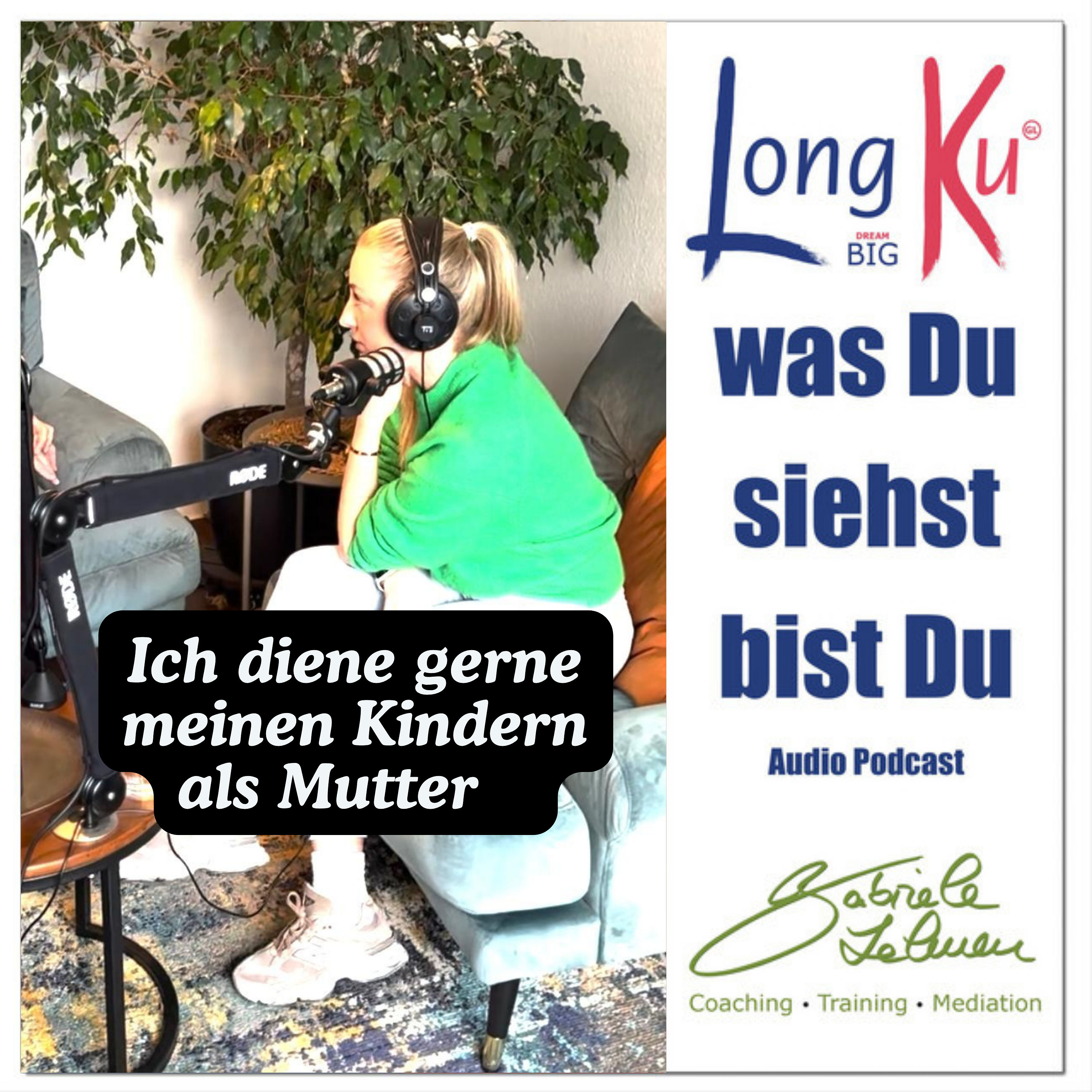 Episode 4: Ich diene gerne meinen Kindern als Mutter