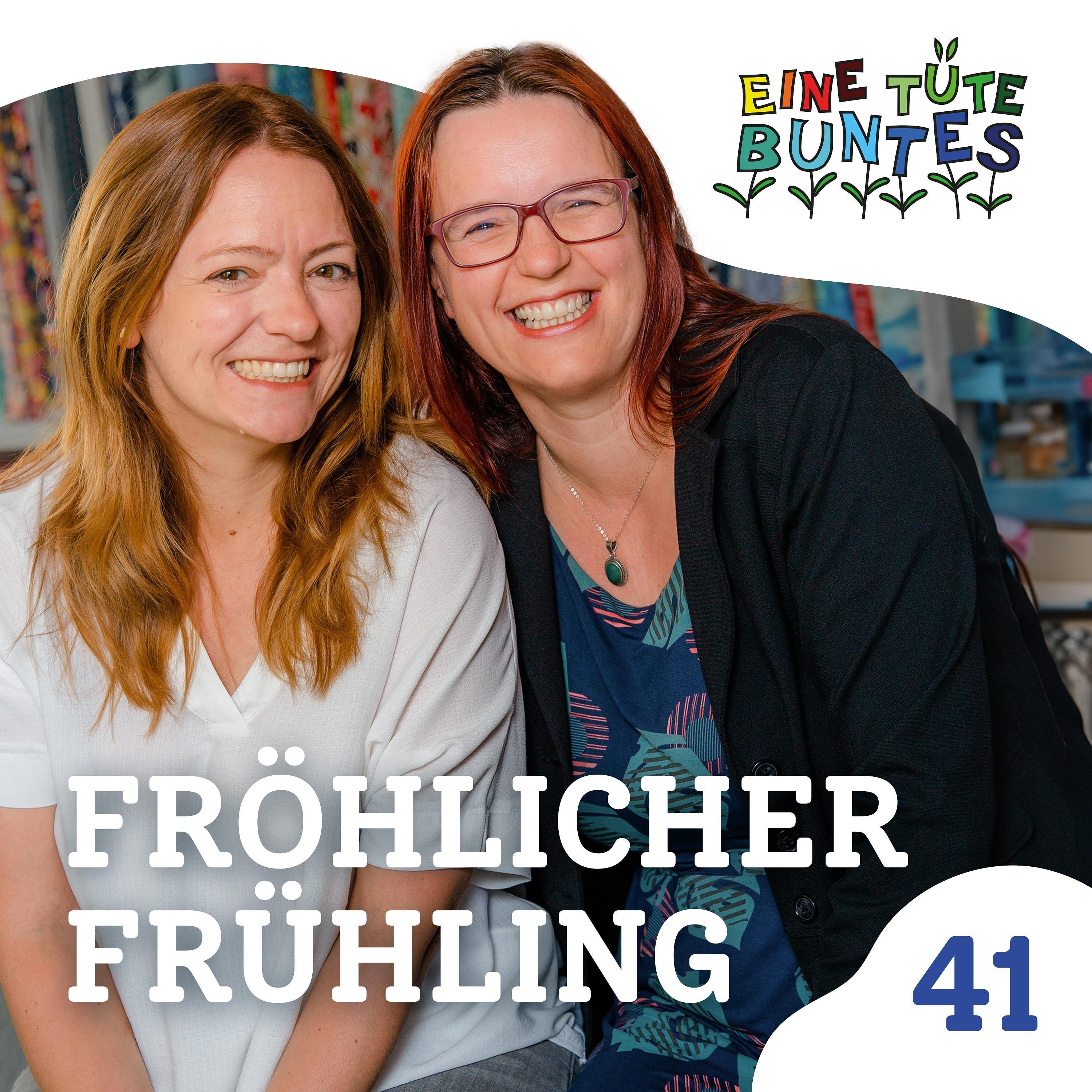 Episode 41: Fröhlicher Frühling