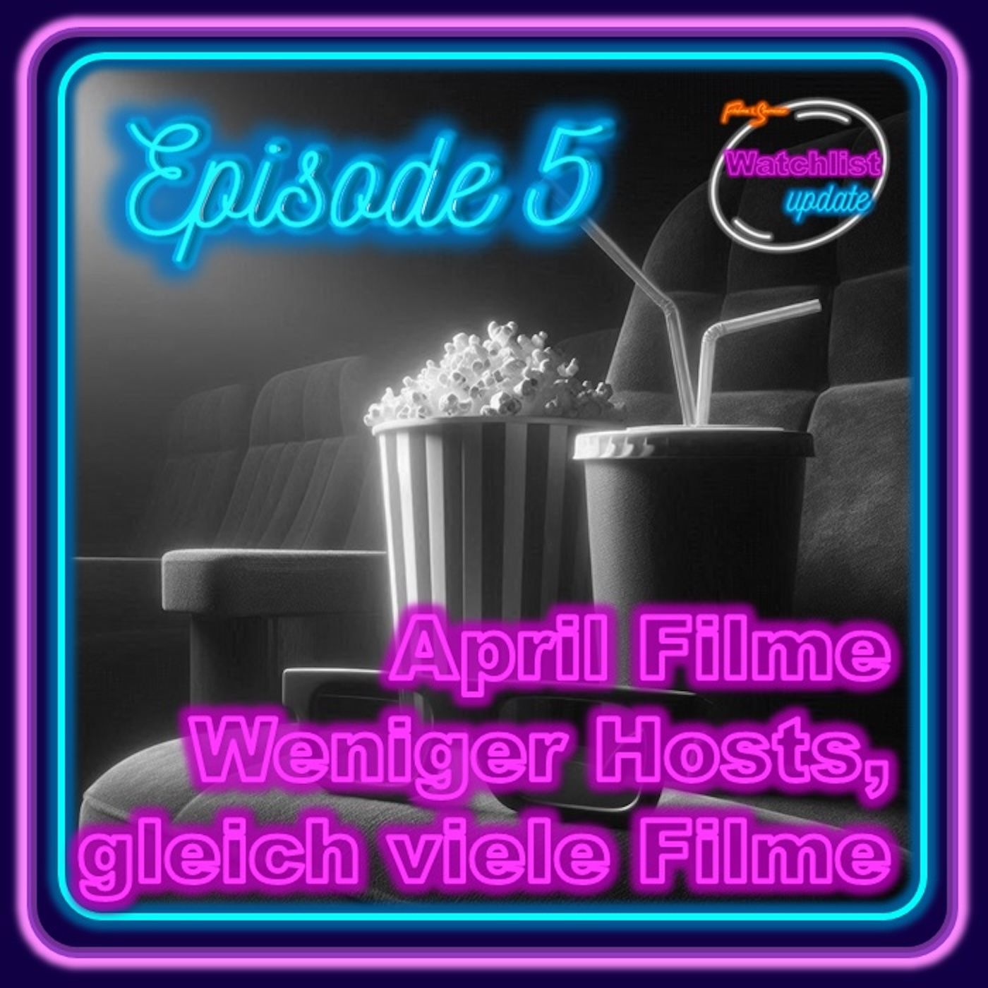 Episode 5 : April Filme - Weniger Hosts, gleich viele Filme