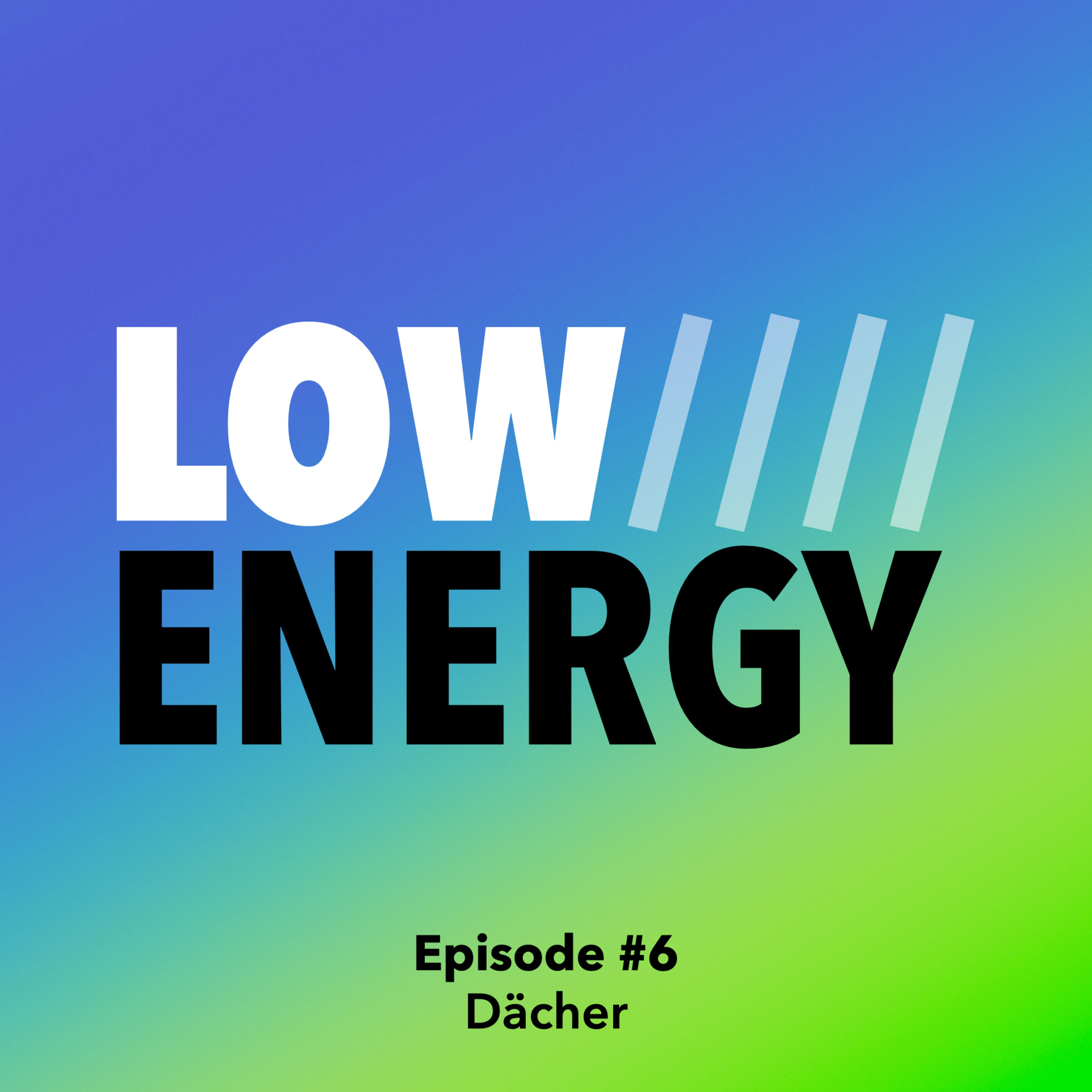 Episode #6: Dächer