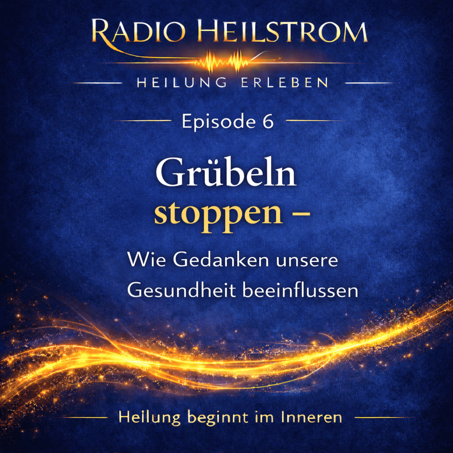 Episode 6 Grübeln stoppen