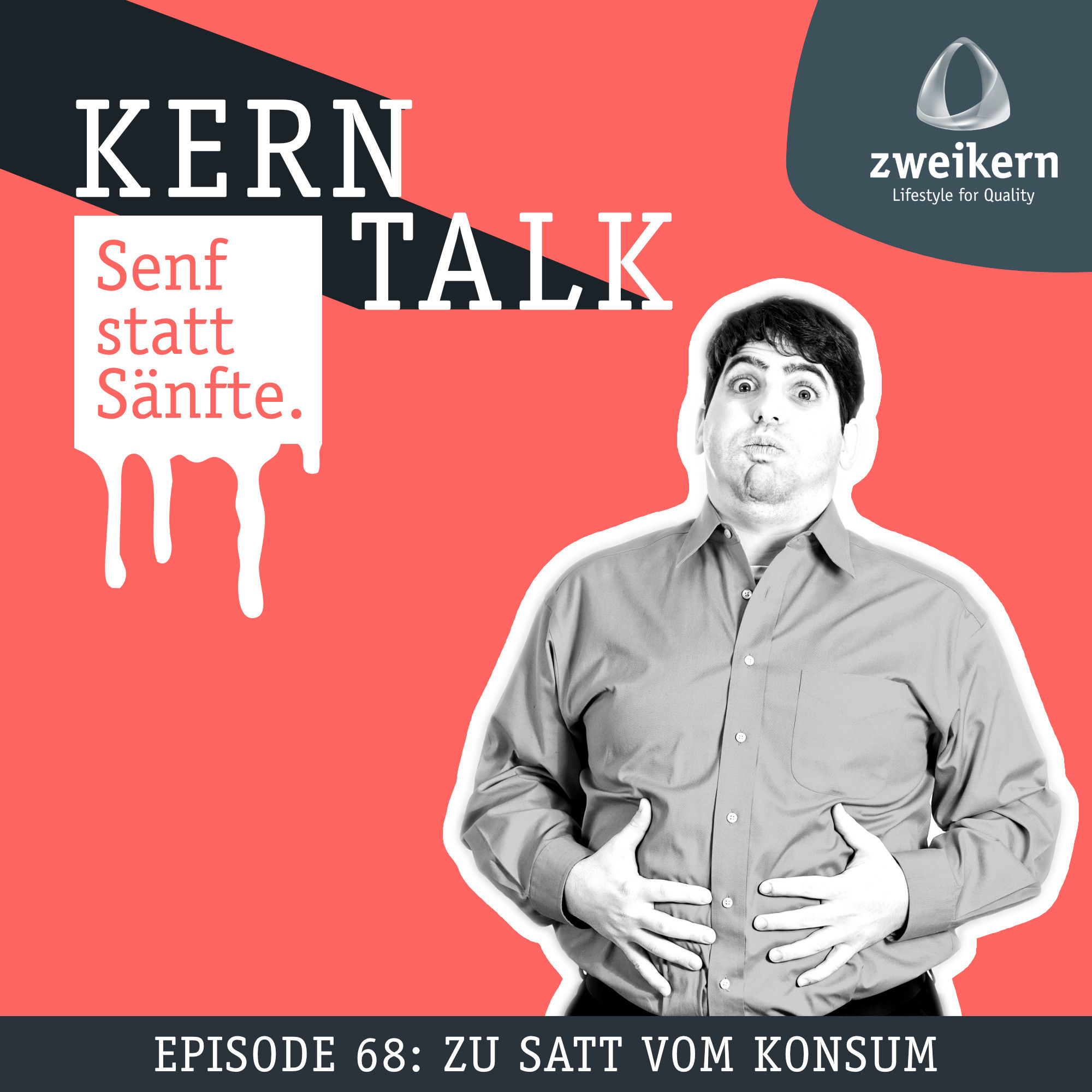 Episode 68: Zu satt vom Konsum