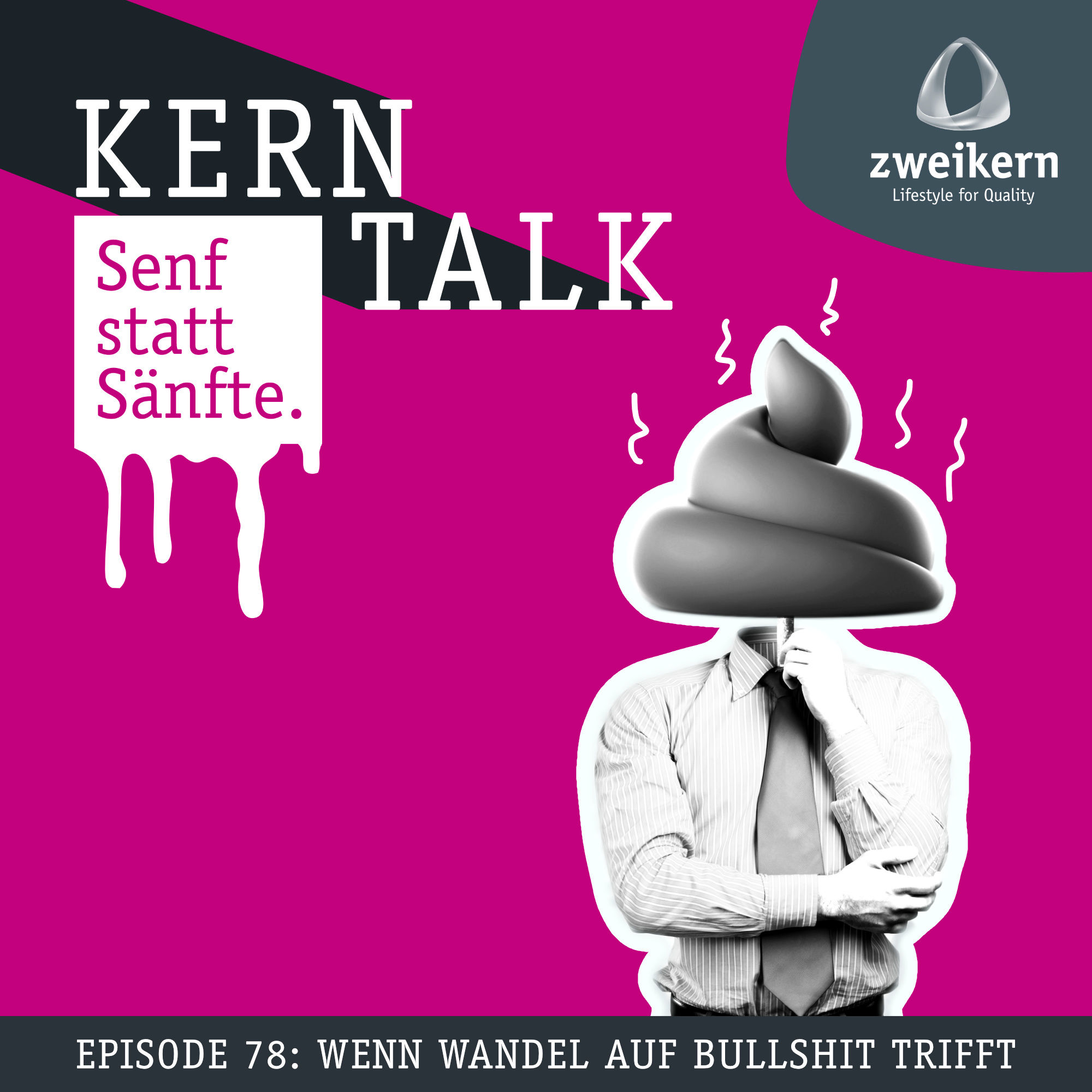 Episode 78: Wenn Wandel auf Bullshit trifft