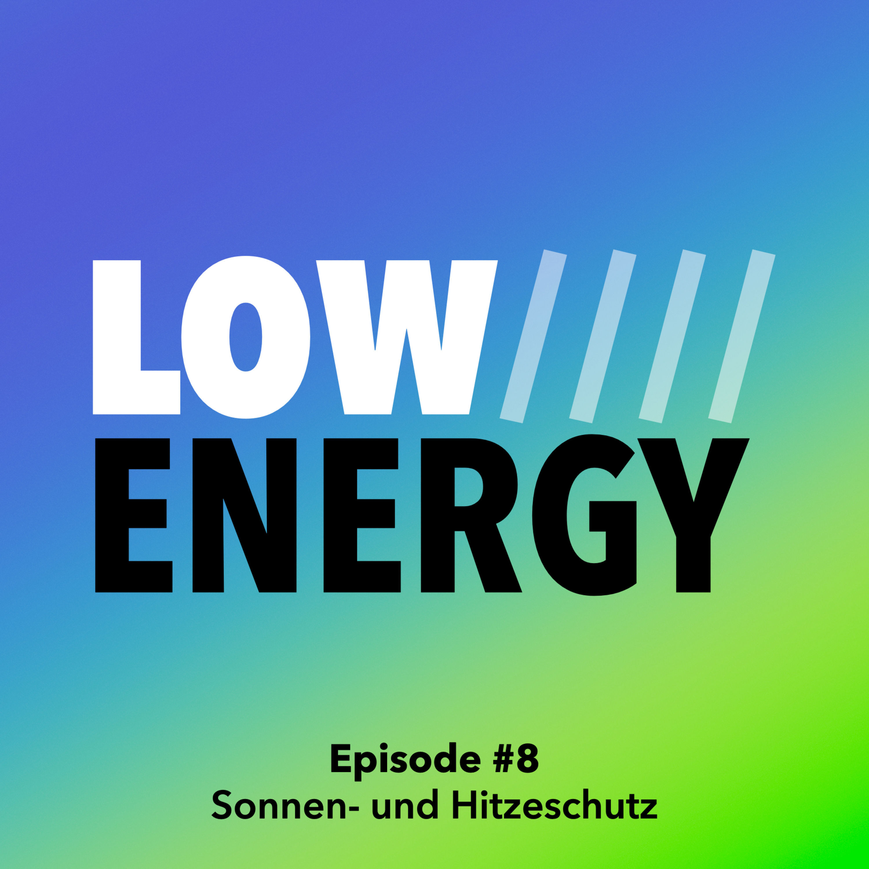 Episode #8: Sonnen- und Hitzeschutz