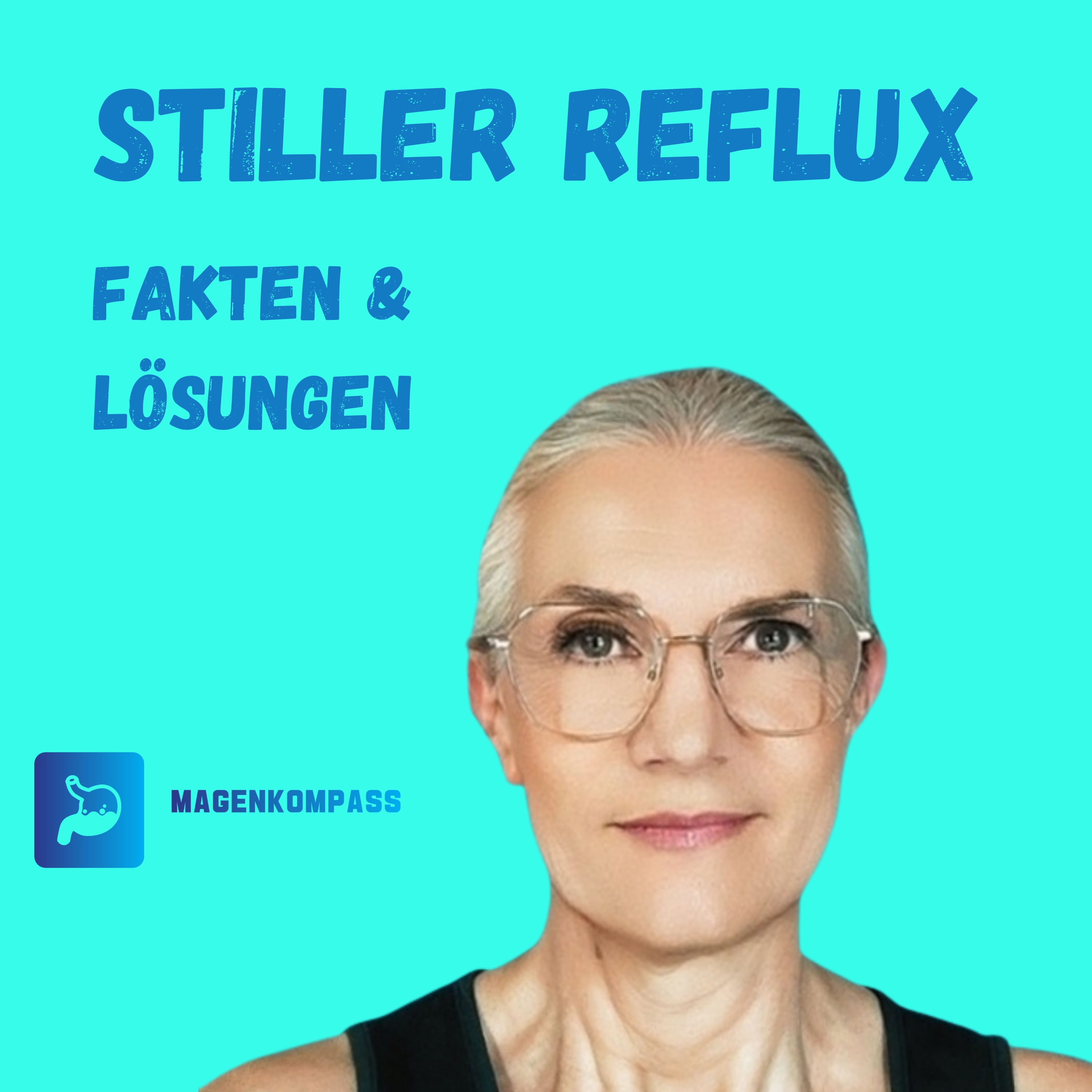 Episode 8: Stille Entzündungen machen den Stillen Reflux?