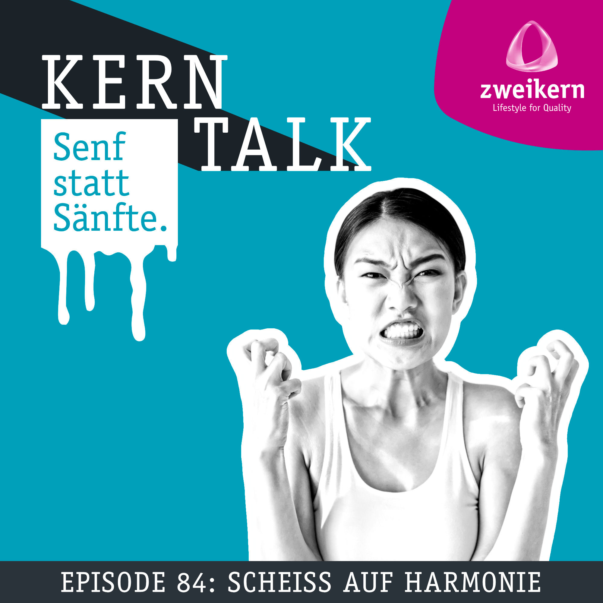 Episode 84: Scheiß auf Harmonie