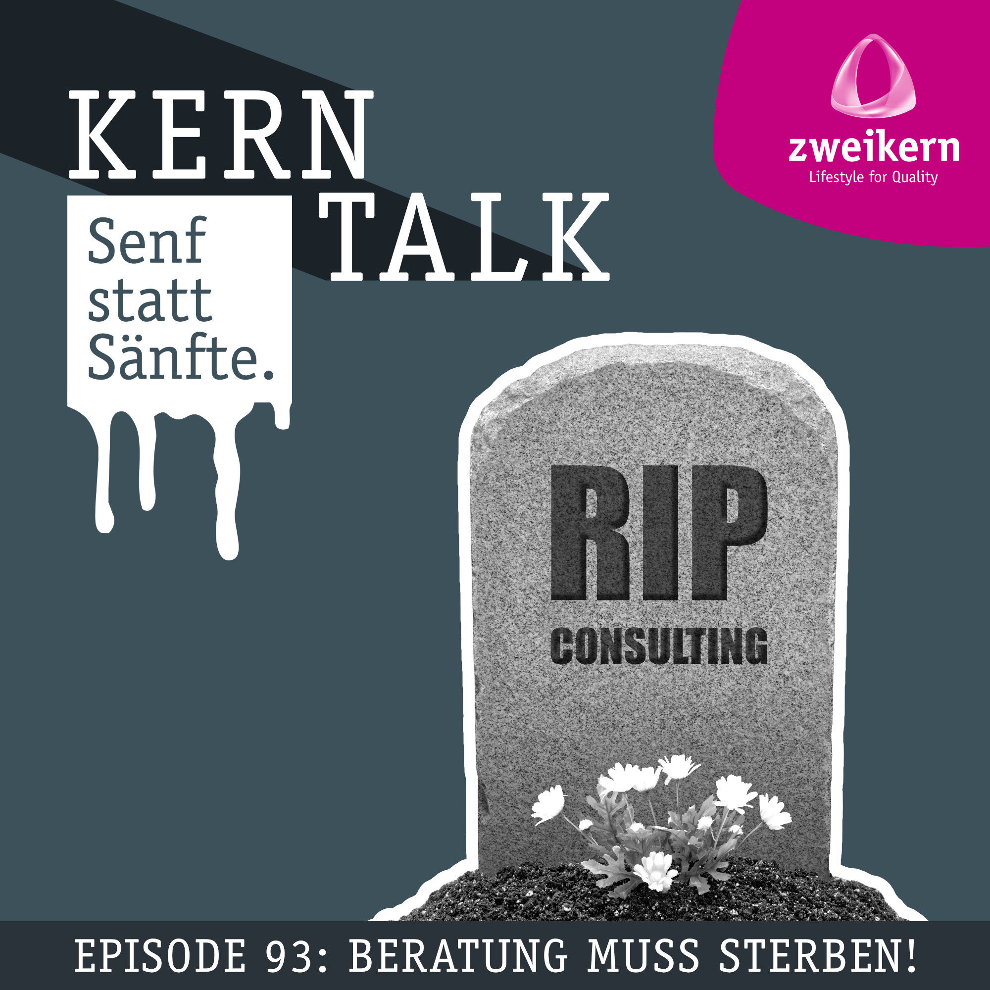 Episode 93: Beratung muss sterben!