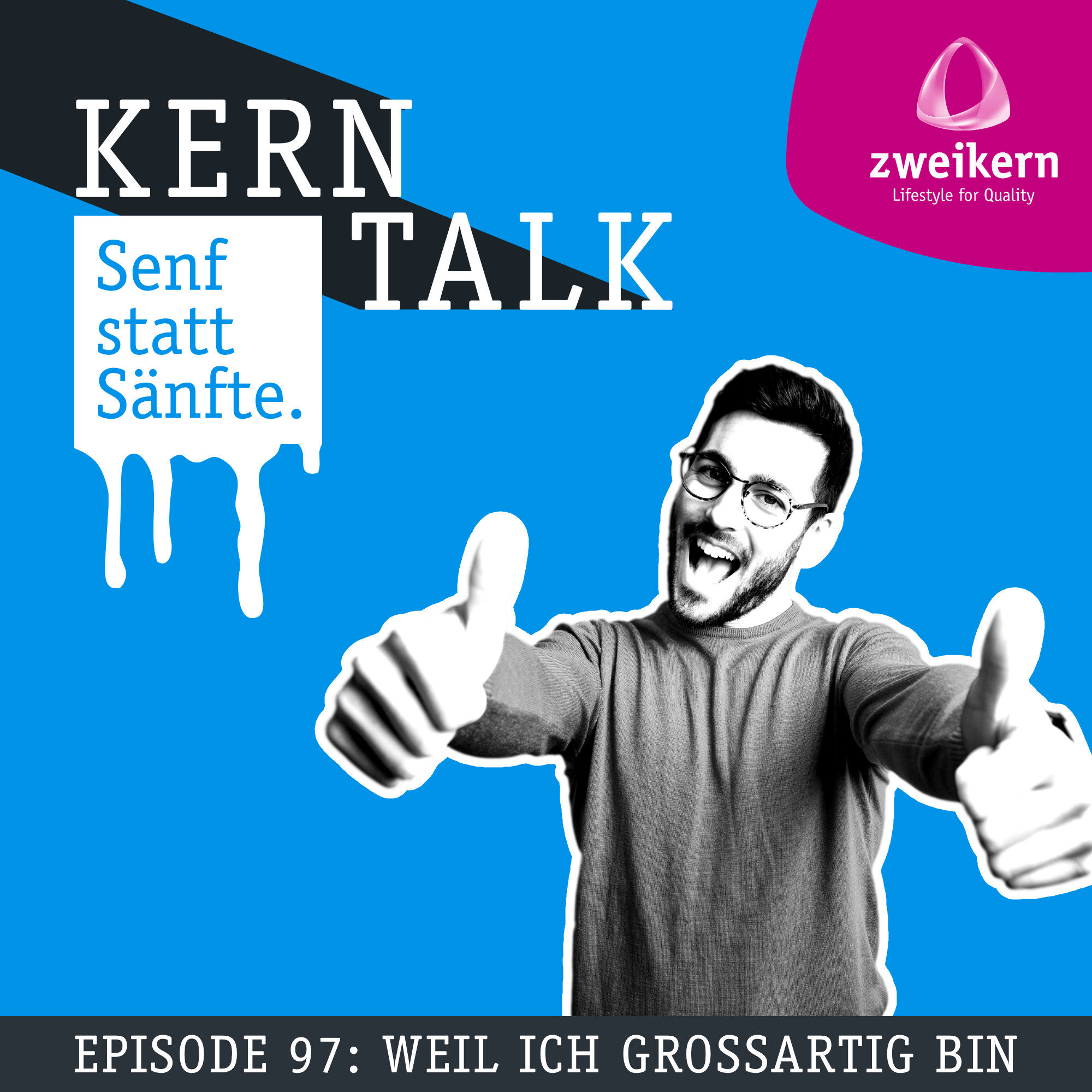 Episode 97: Weil ich großartig bin