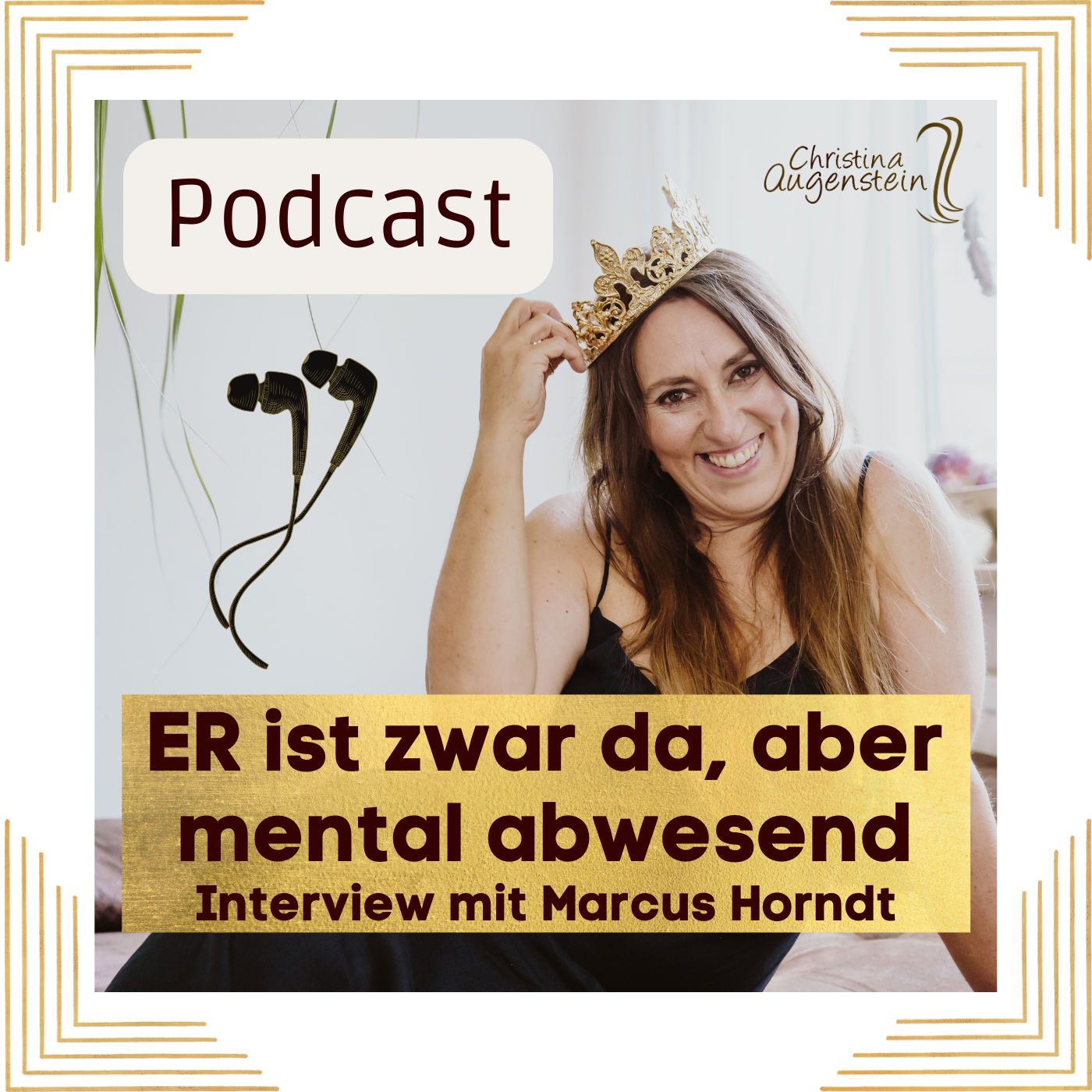 ER ist zwar da, aber mental abwesend – Interview mit Marcus Horndt #227