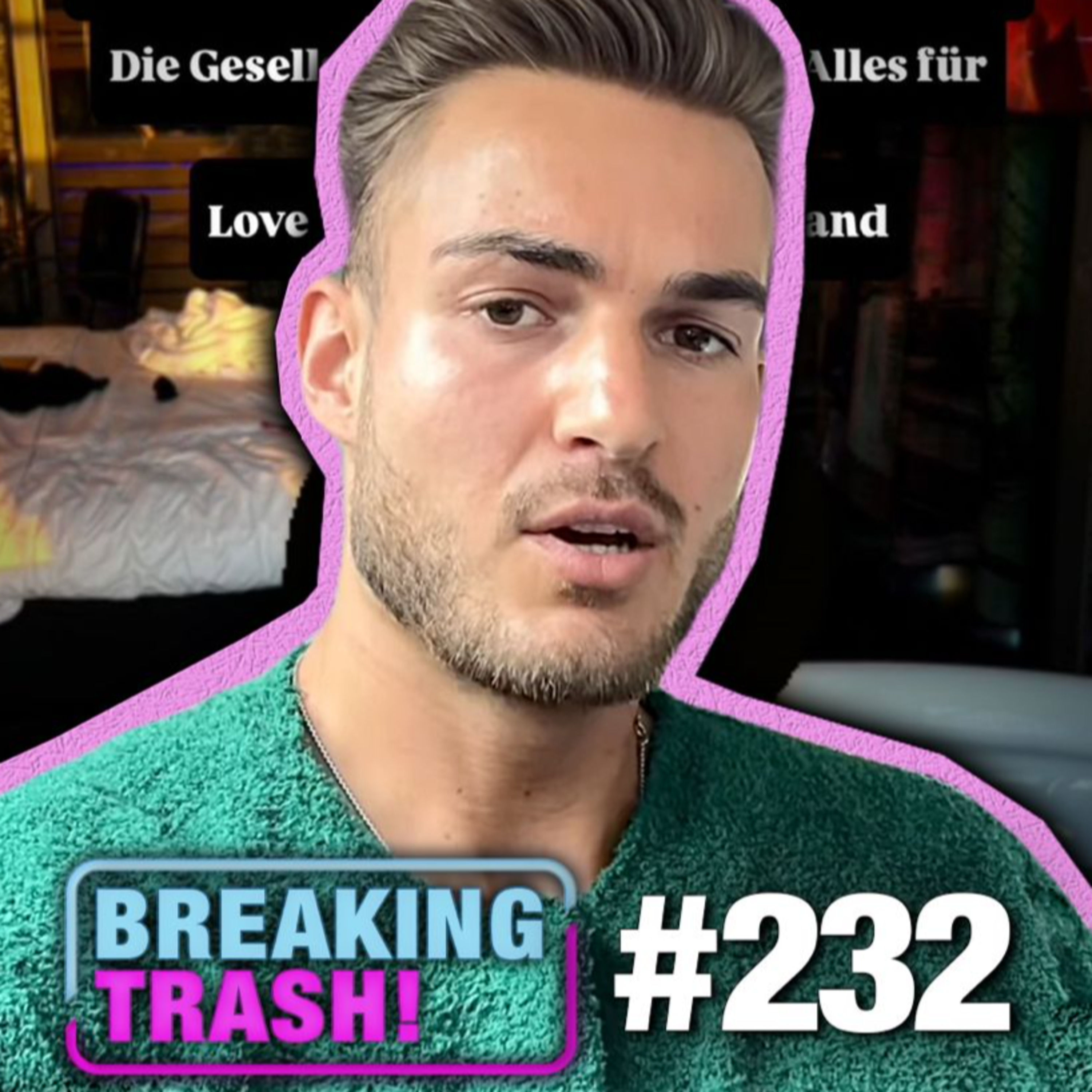 Er will nicht mehr SCHWEIGEN! - Breaking Trash #232