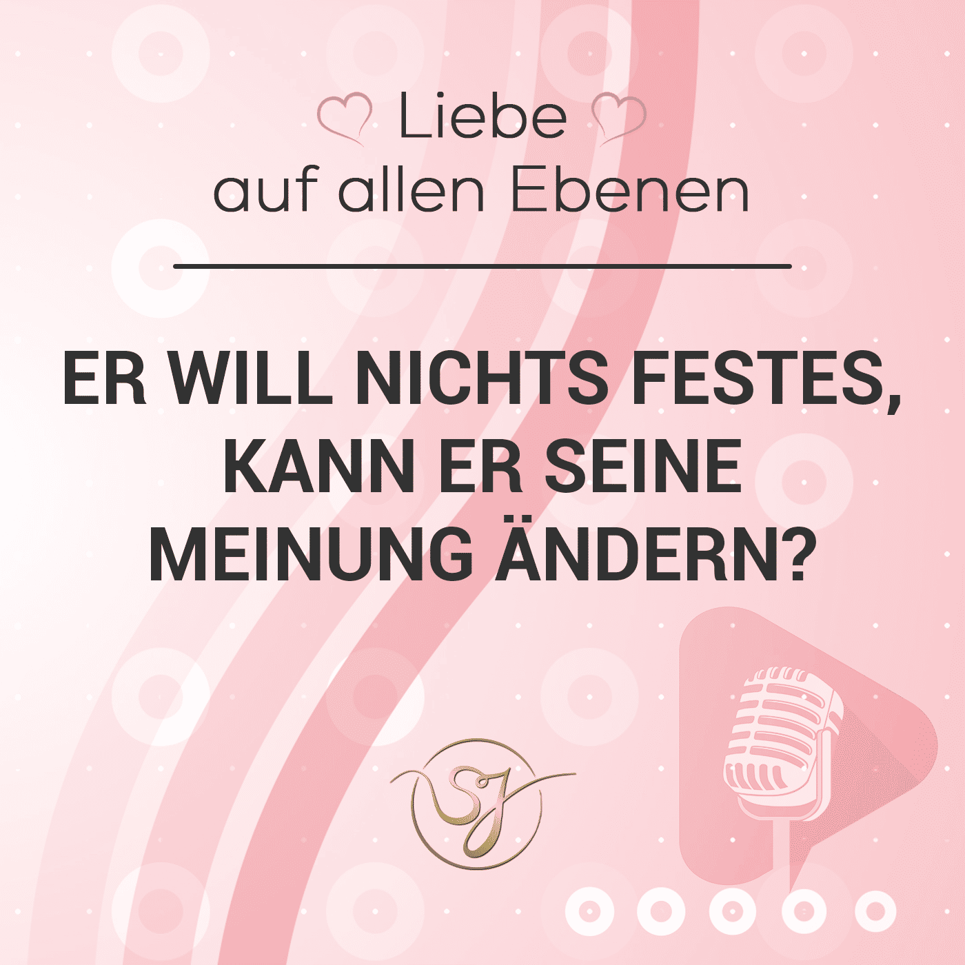 Er will nichts Festes, kann er seine Meinung ändern?