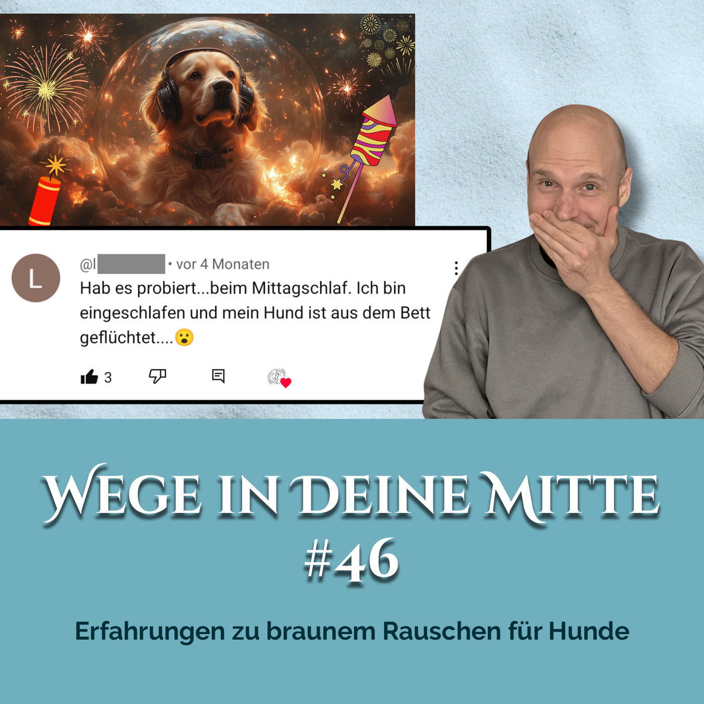 Erfahrungen zu braunem Rauschen für Hunde (Episode 46)