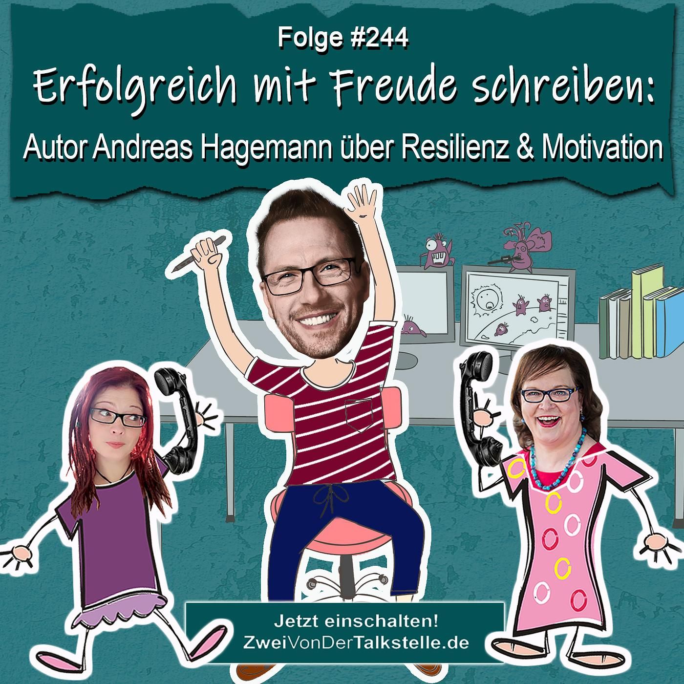 Erfolgreich mit Freude schreiben: Autor Andreas Hagemann über Resilienz und Motivation