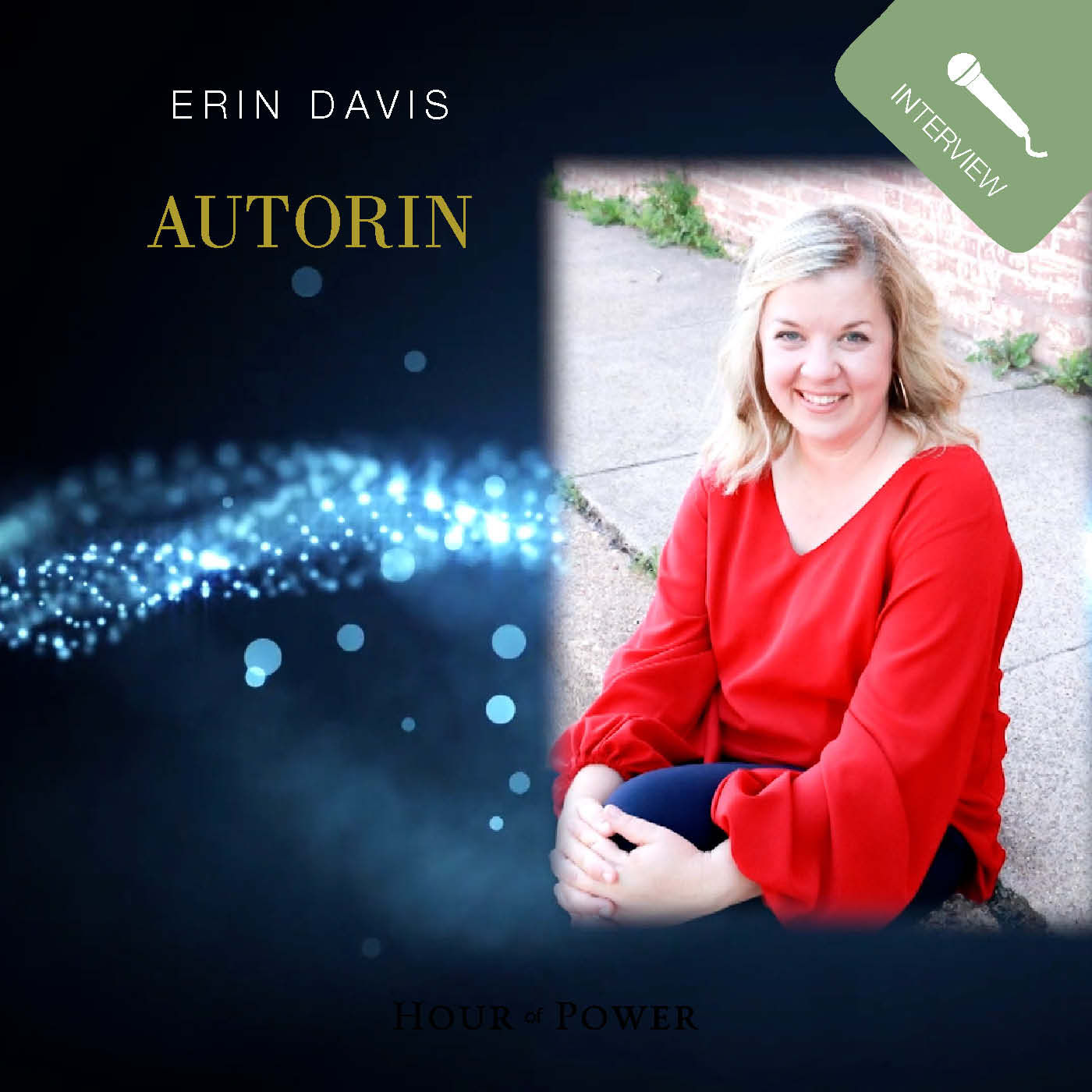 Erin Davis (Autorin) im Gespräch mit Bobby Schuller