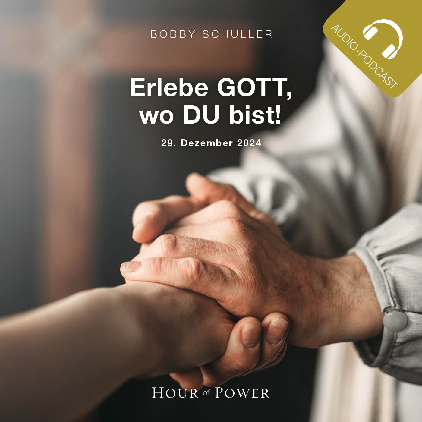Erlebe Gott, wo Du bist! - Predigt von Bobby Schuller