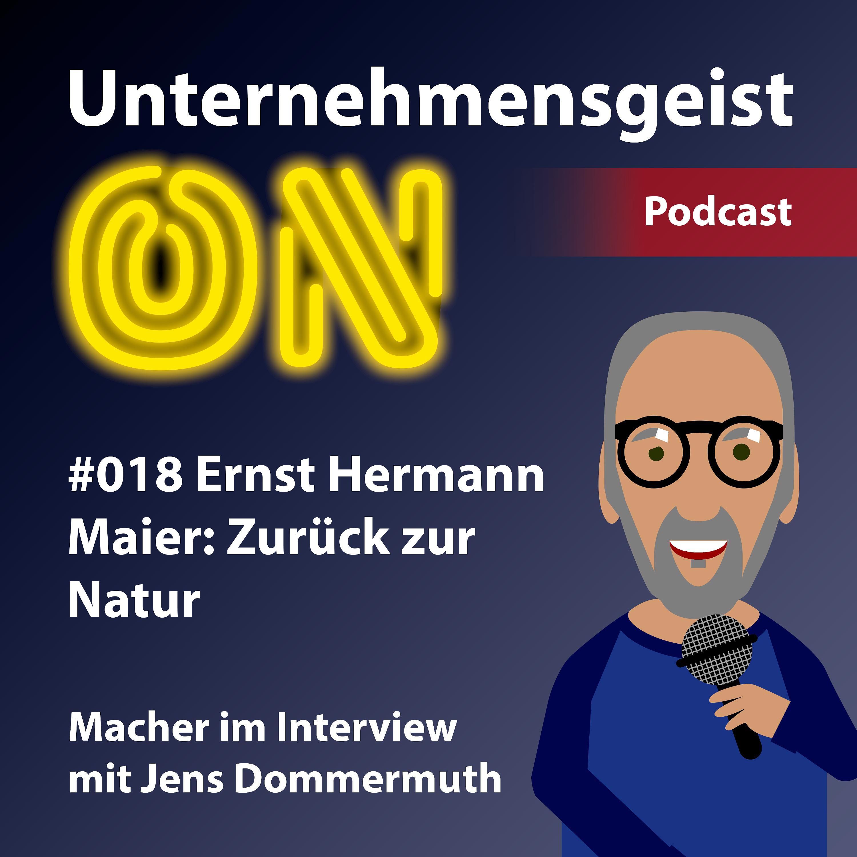 #018 Ernst Hermann Maier: Zurück zur Natur