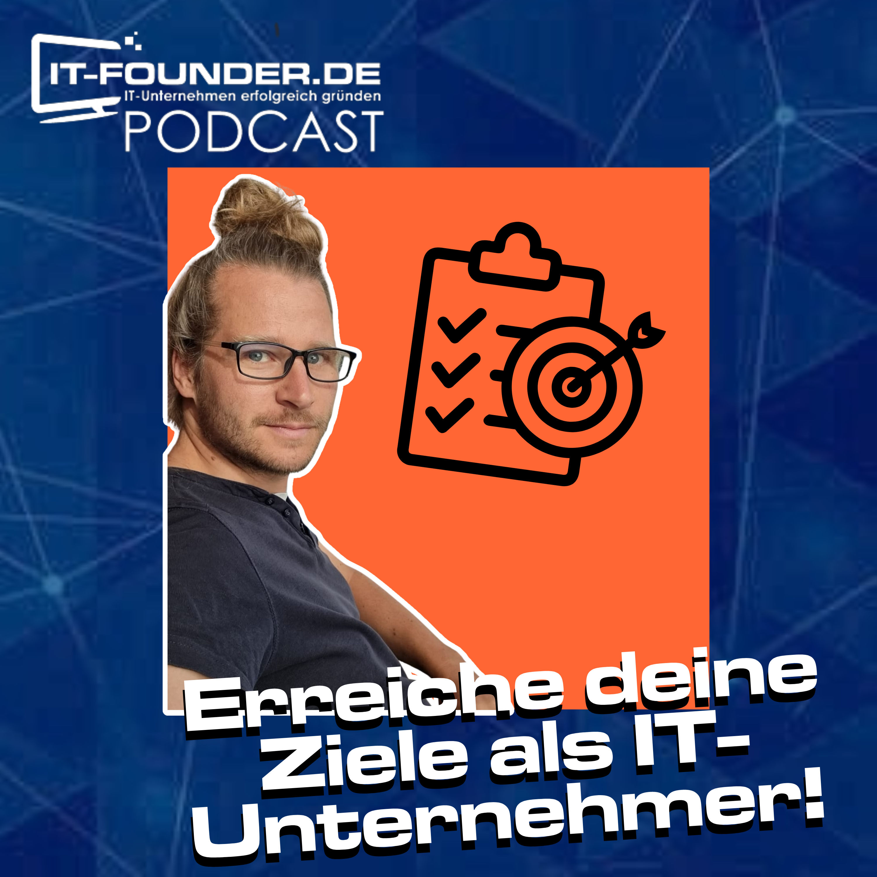 Erreiche deine Ziele als IT-Unternehmer! #220