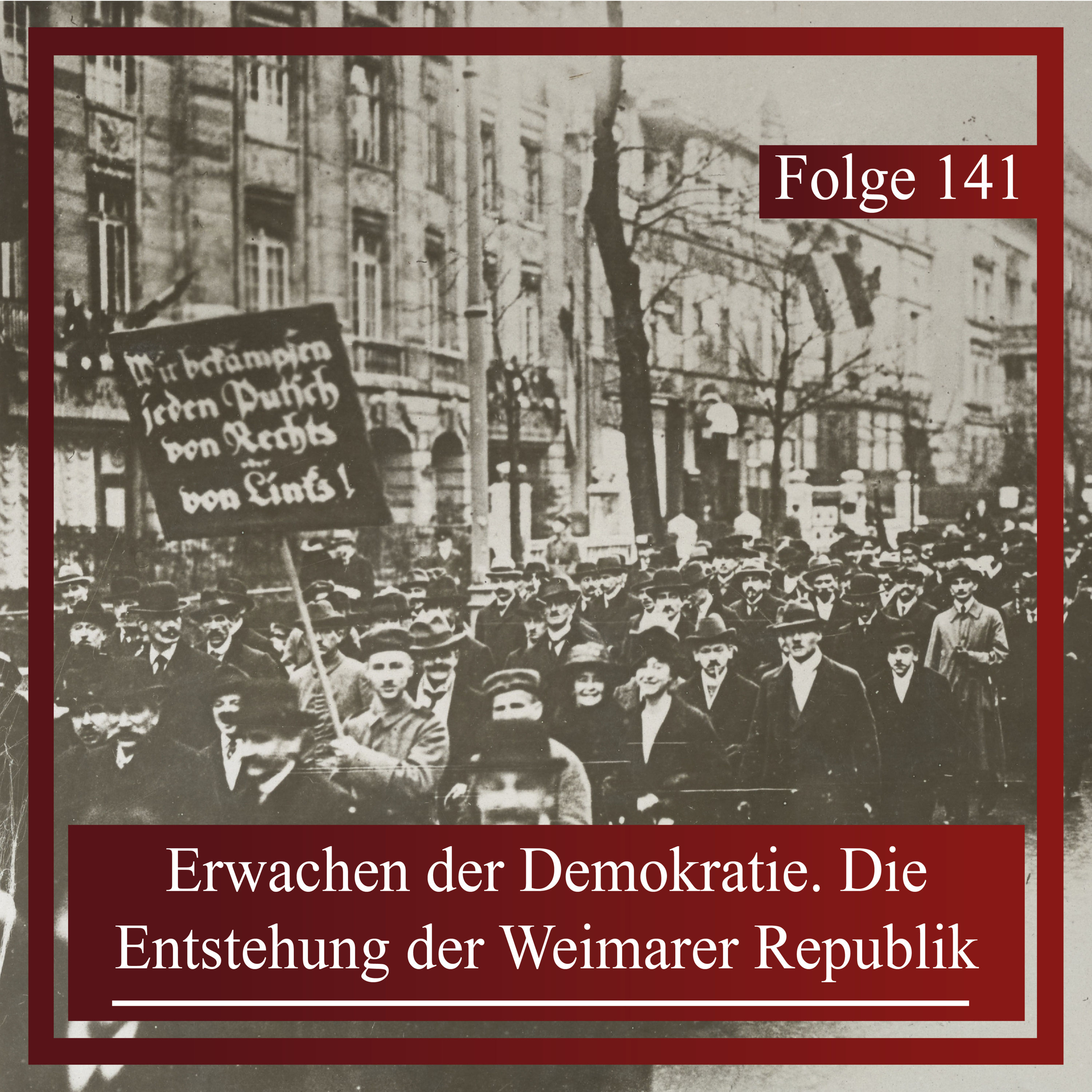 Erwachen der Demokratie. Die Entstehung der Weimarer Republik