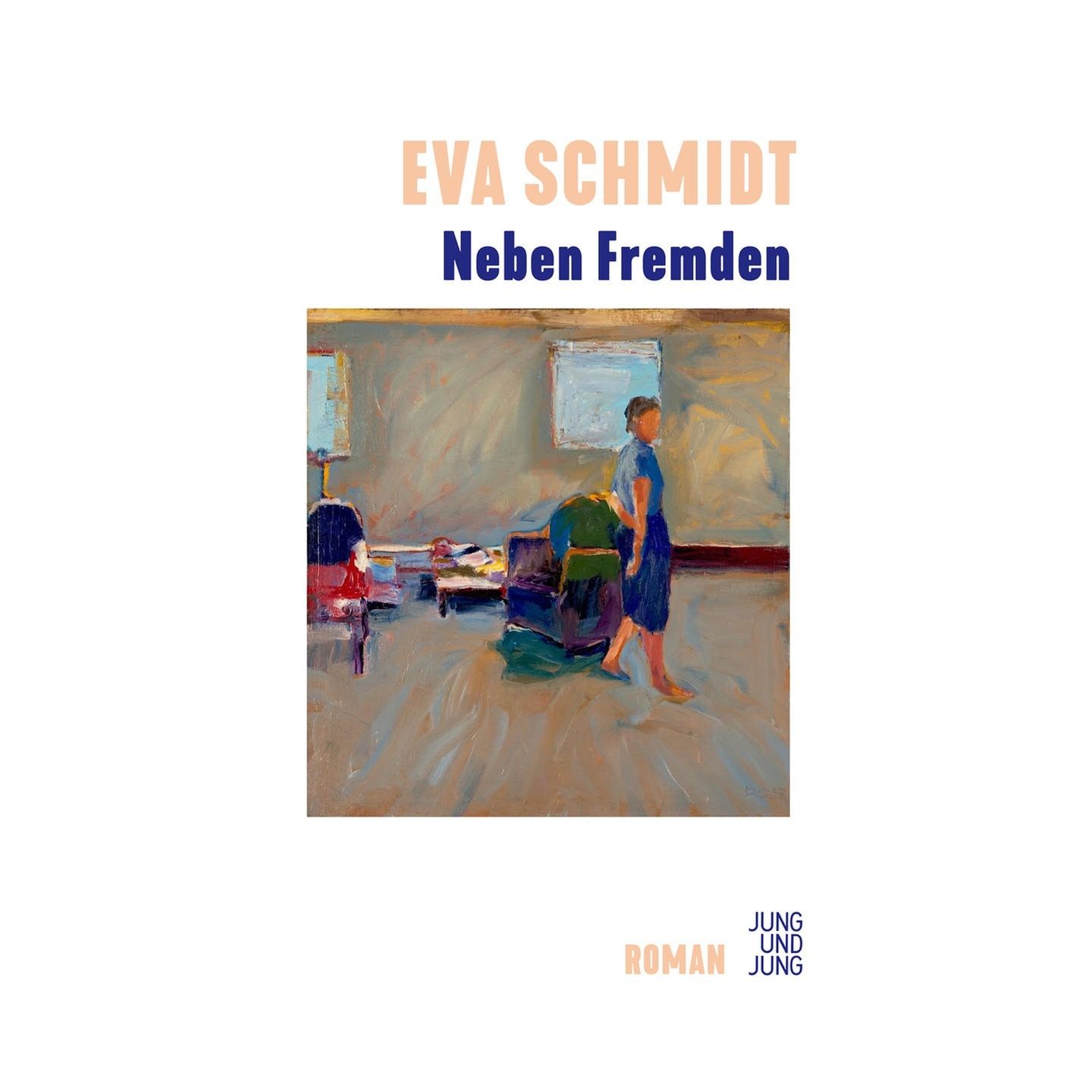 Eva Schmidt: Neben Fremden