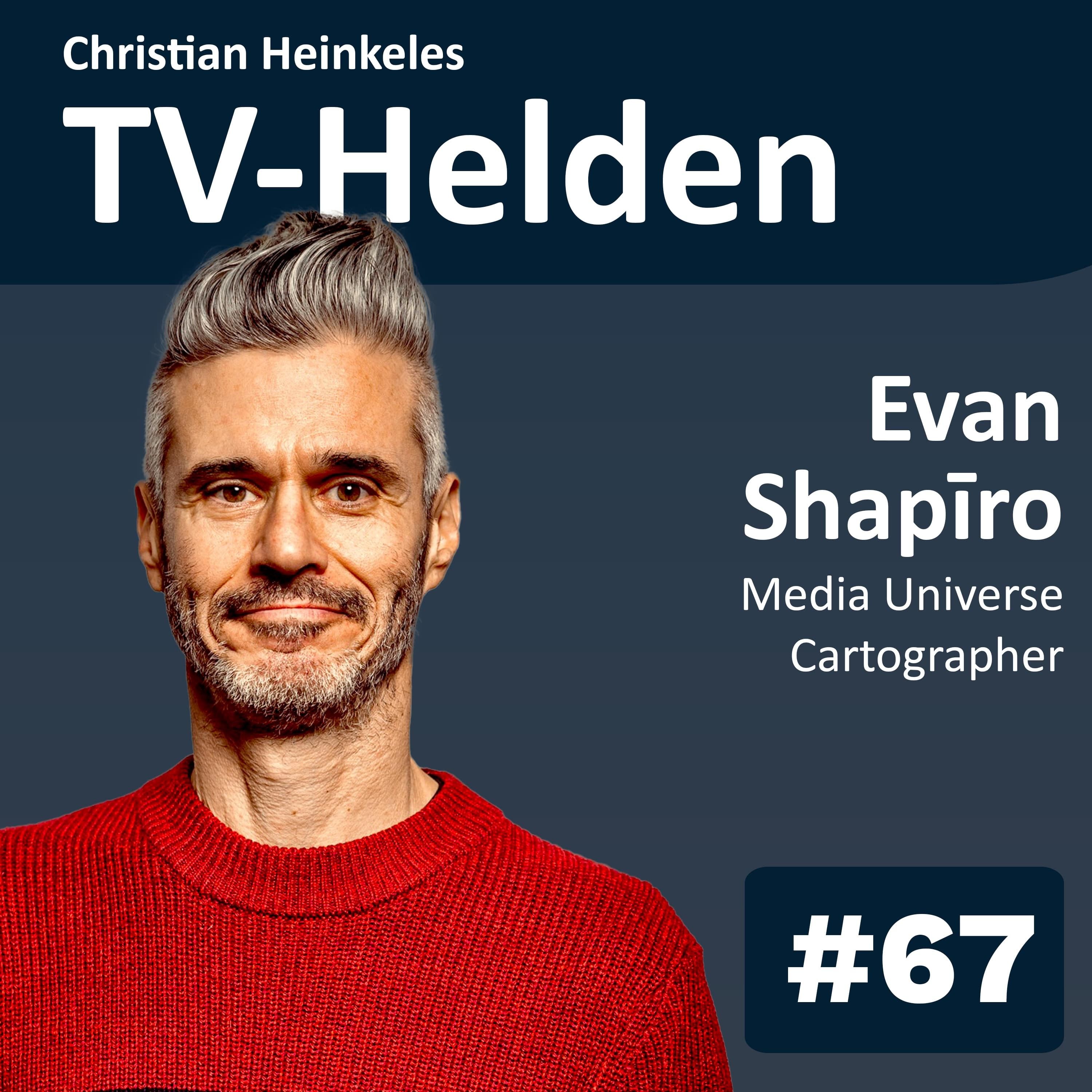 Evan Shapiro (Media Universe Cartographer) Navigating Media Challenges, Key Trends in Media, Generational Shifts & Collaboration Over Competition (#67)