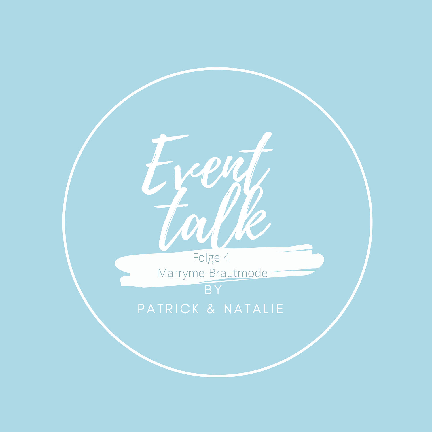 Event Talk by Patrick & Natalie Folge 4 Marry Me mit Mirja
