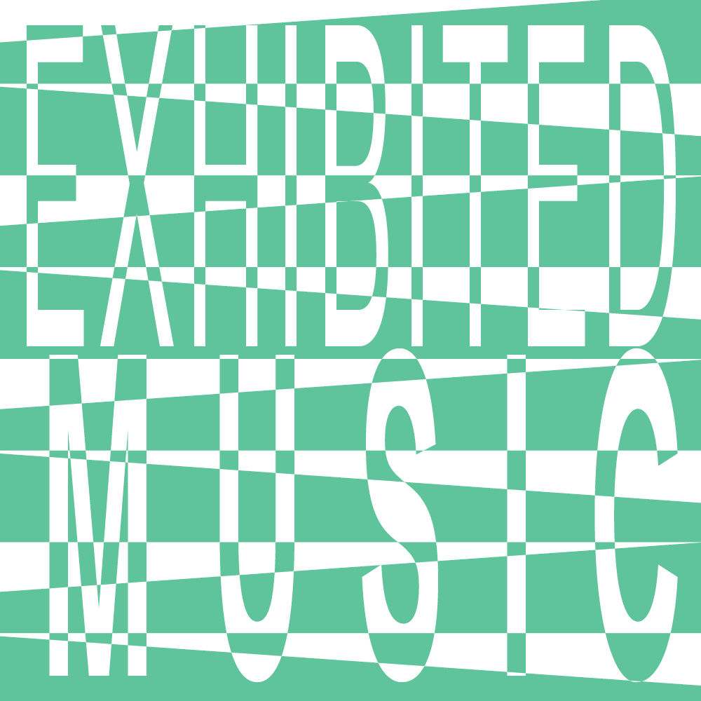 Exhibited Music - Teil 2