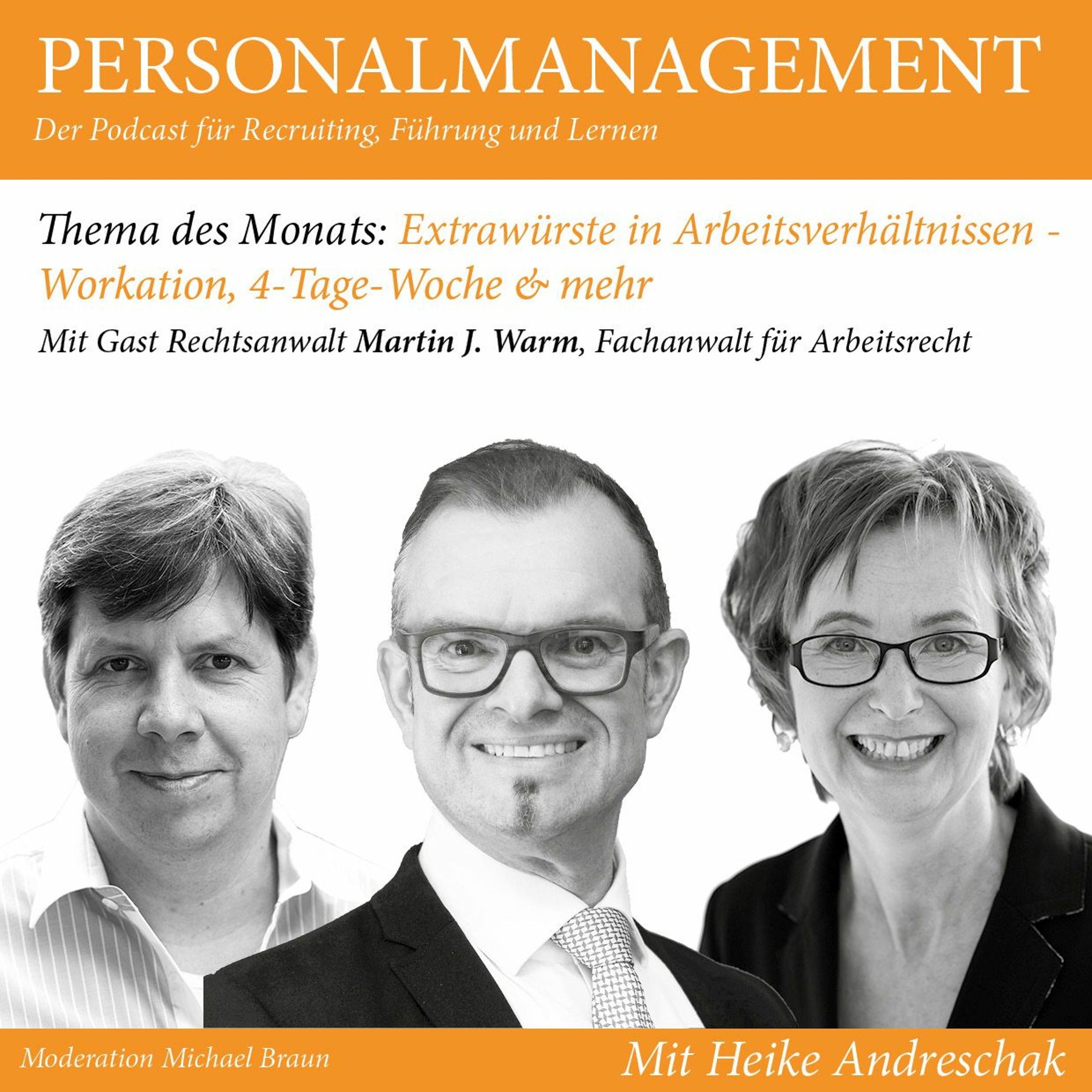 Extrawürste in Arbeitsverhältnissen: Workation, 4-Tage-Woche & mehr (mit Gast Martin J. Warm)