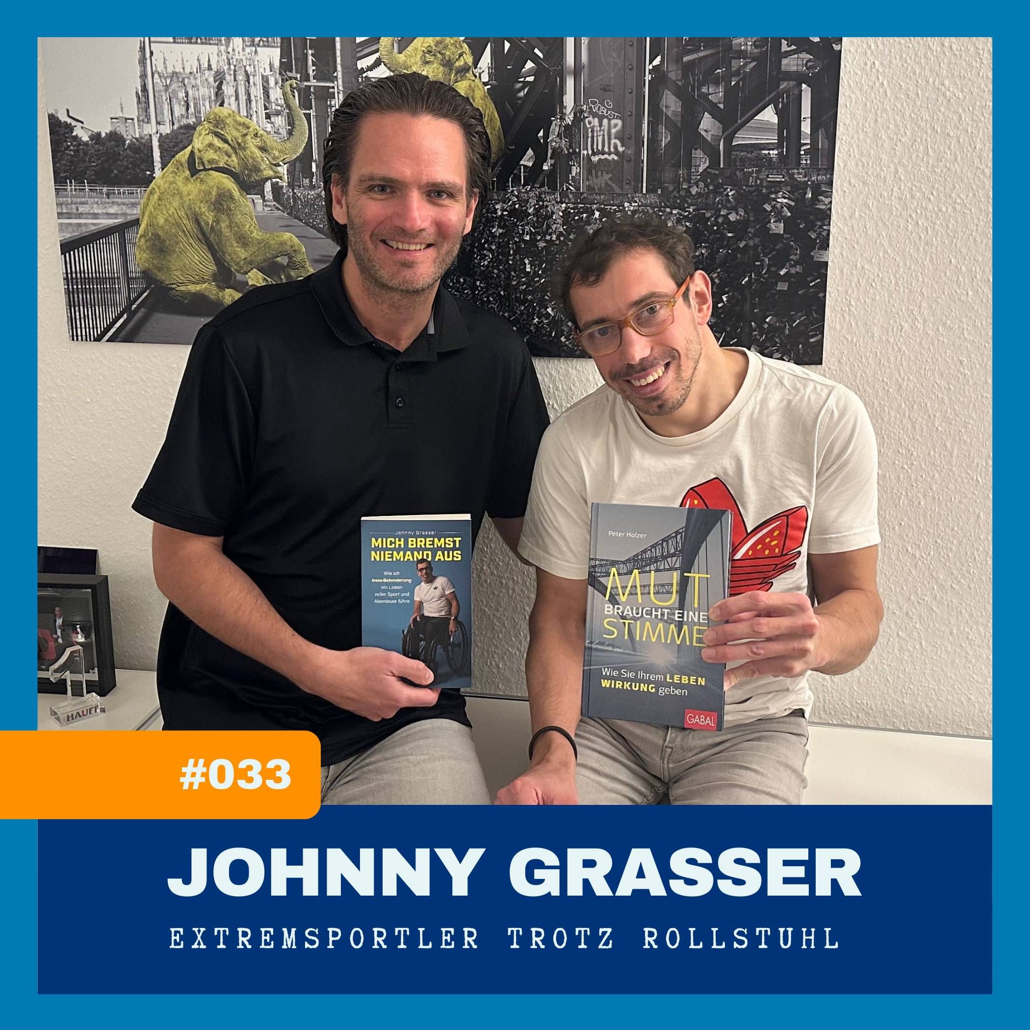 Johnny Grasser (Extremsportler im Rollstuhl) | Mutmenschen #33