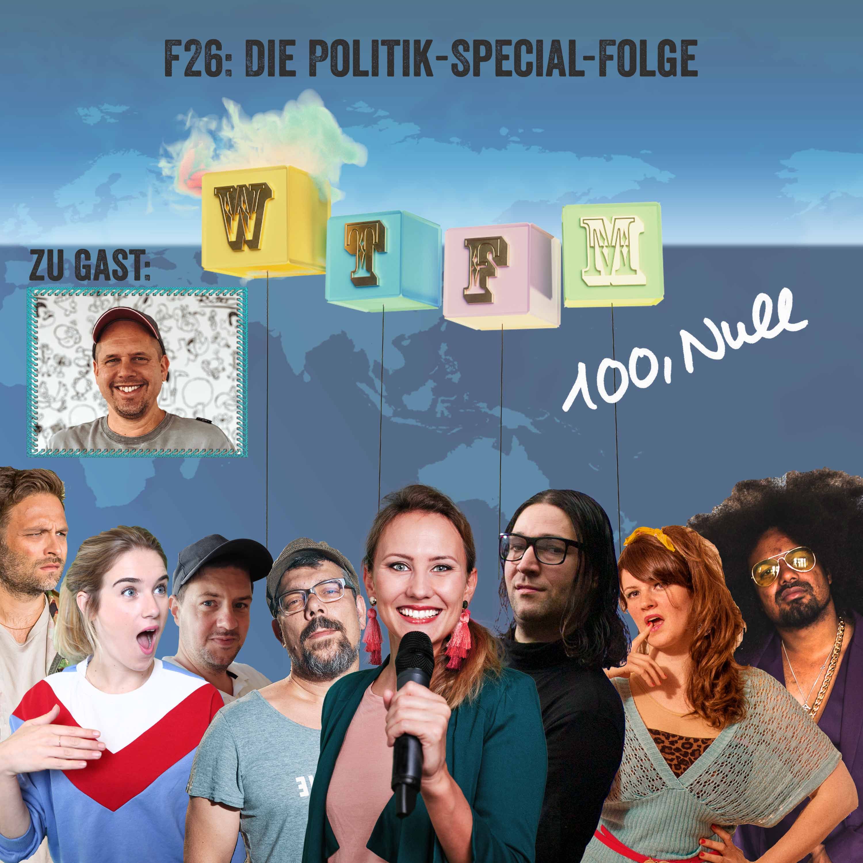 F 26: Die Politik-Special-Folge mit: Ralph Ruthe & Yannick Jürgens
