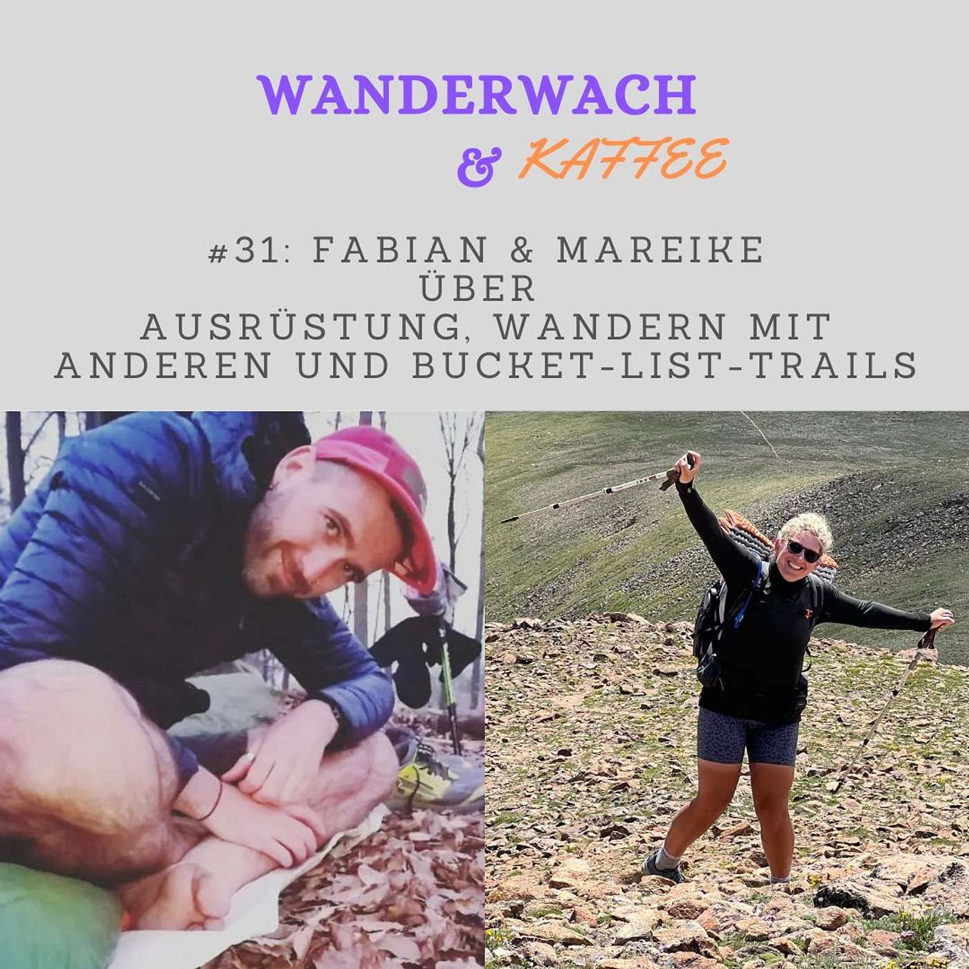 Fabian & Mareike reden über Gear, Wandern mit anderen und Bucket-List-Trails
