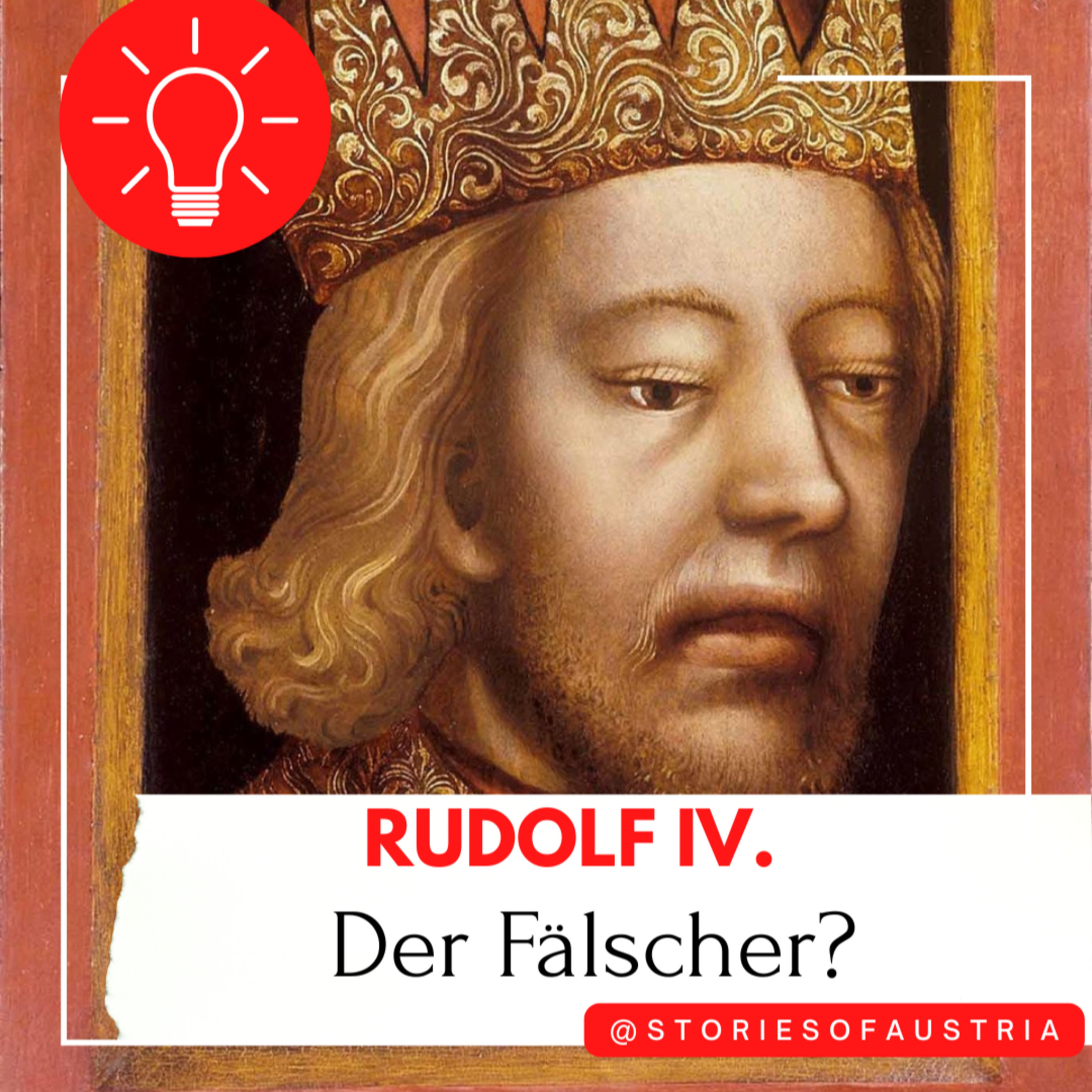 Fake News im Mittelalter? Wie Rudolf IV. den Erzherzogstitel der Habsburger „erschuf“ – Die Habsburger, Folge 4