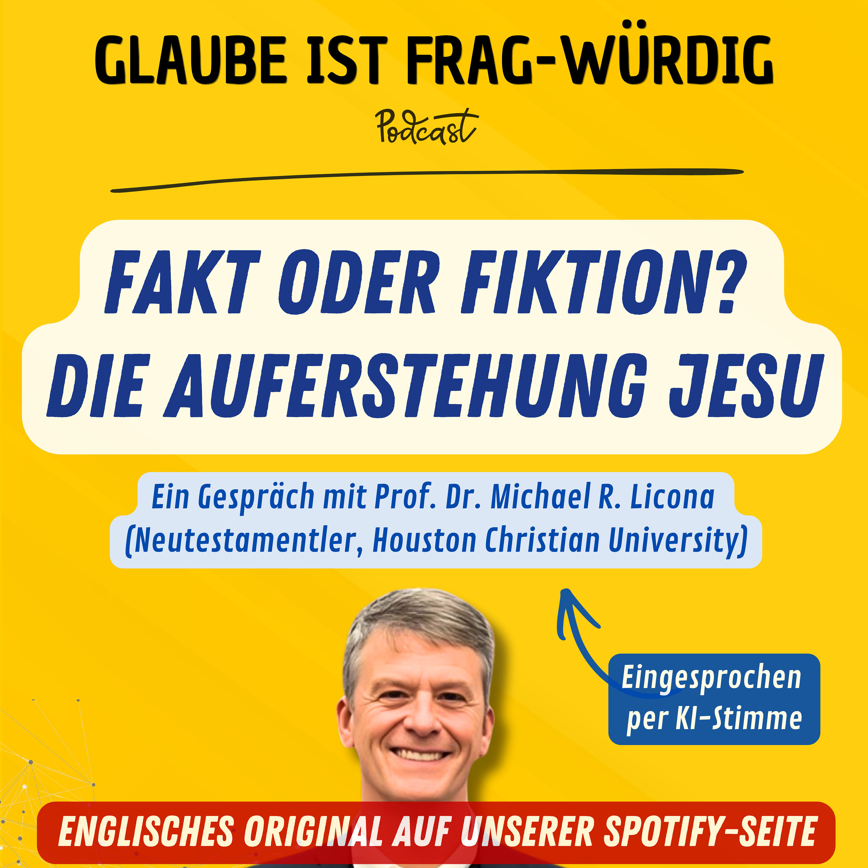 Fakt oder Fiktion? Die Auferstehung Jesu - Ein Gespräch mit Prof. Dr. Michael R. Licona (Neutestamentler, Houston Christian University)