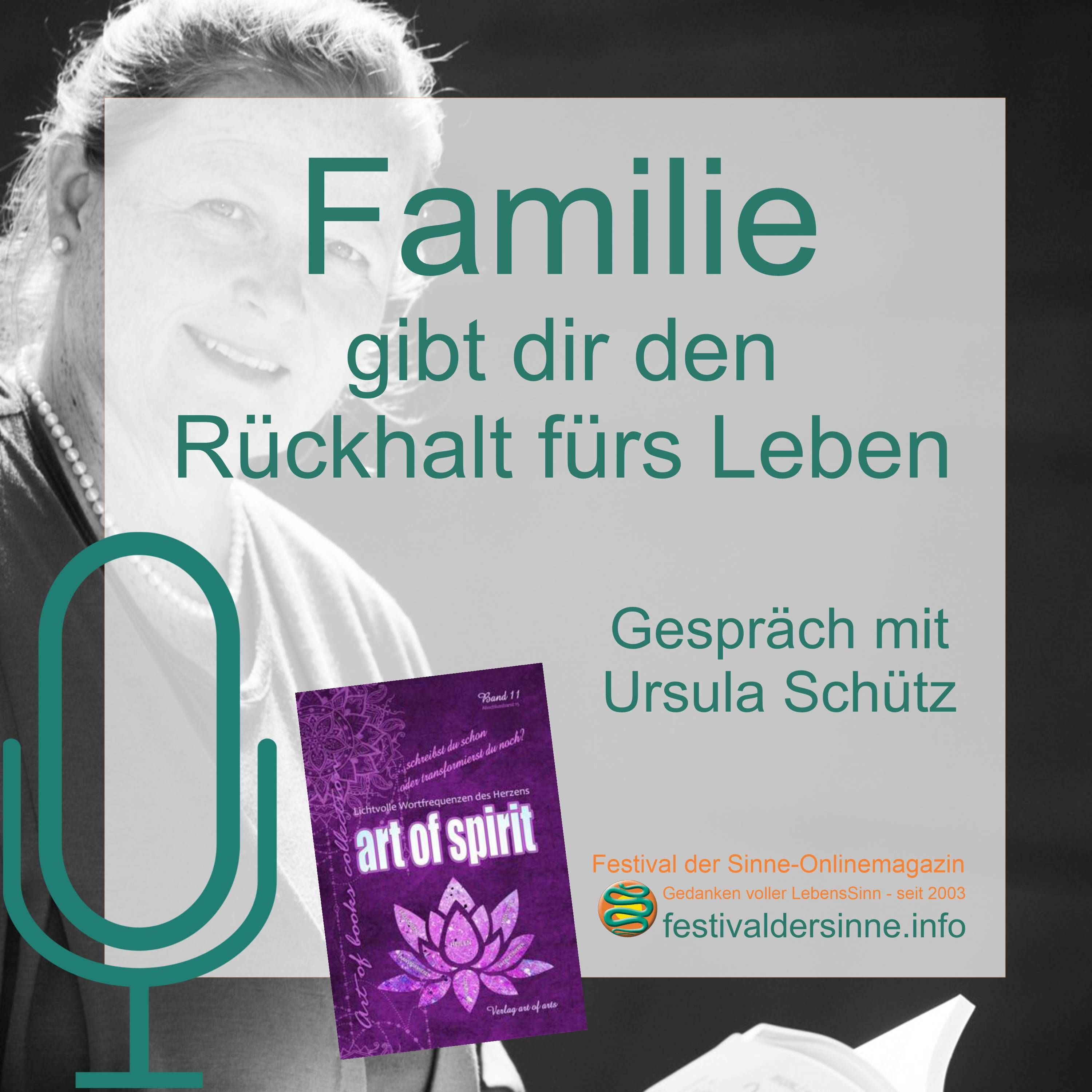 Familie gibt dir den Rückhalt fürs Leben - im Gespräch mit Ursula Maria Schütz