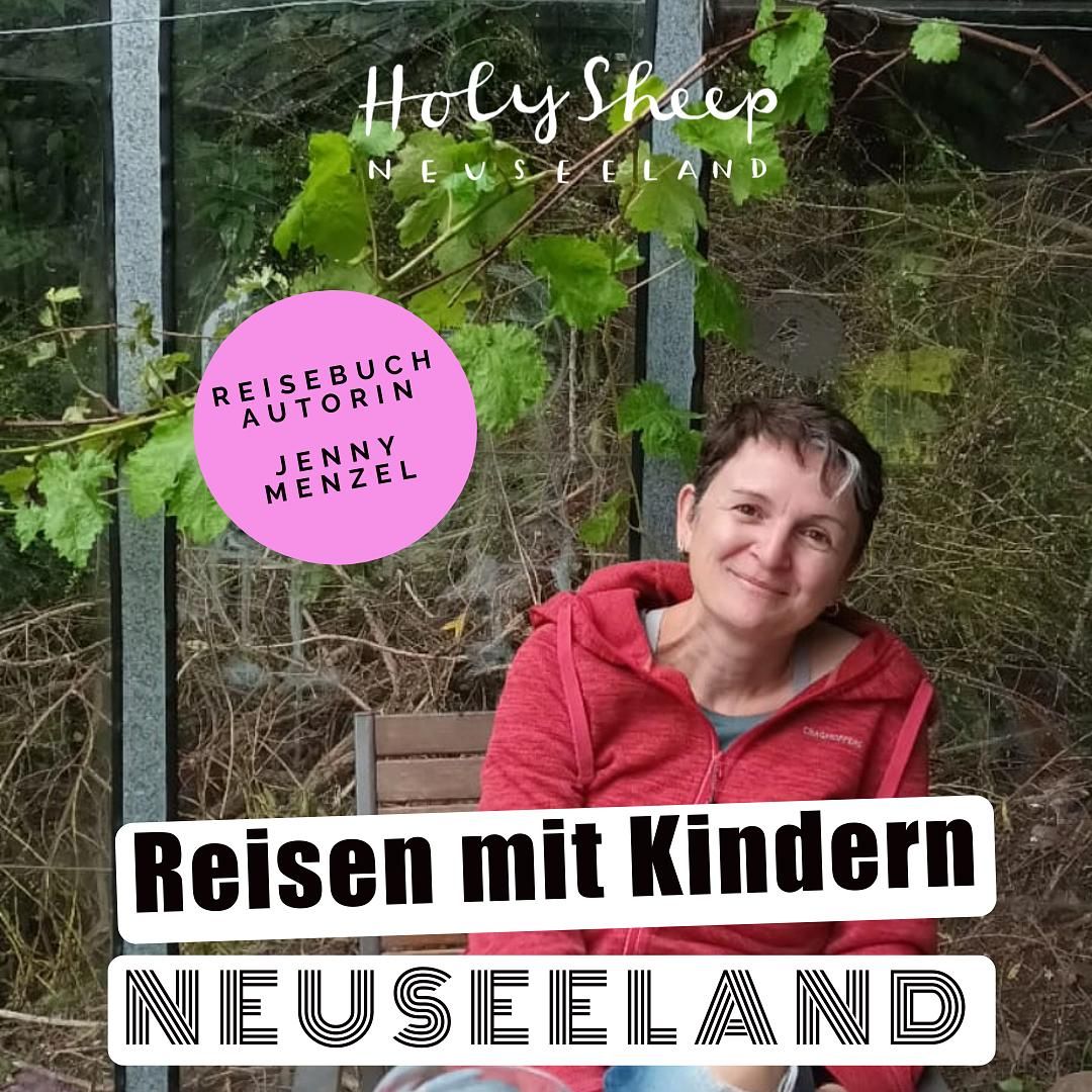 Familienauszeit: Reisen mit Kinder in Neuseeland - Reisebuch-Autorin Jenny Menzel