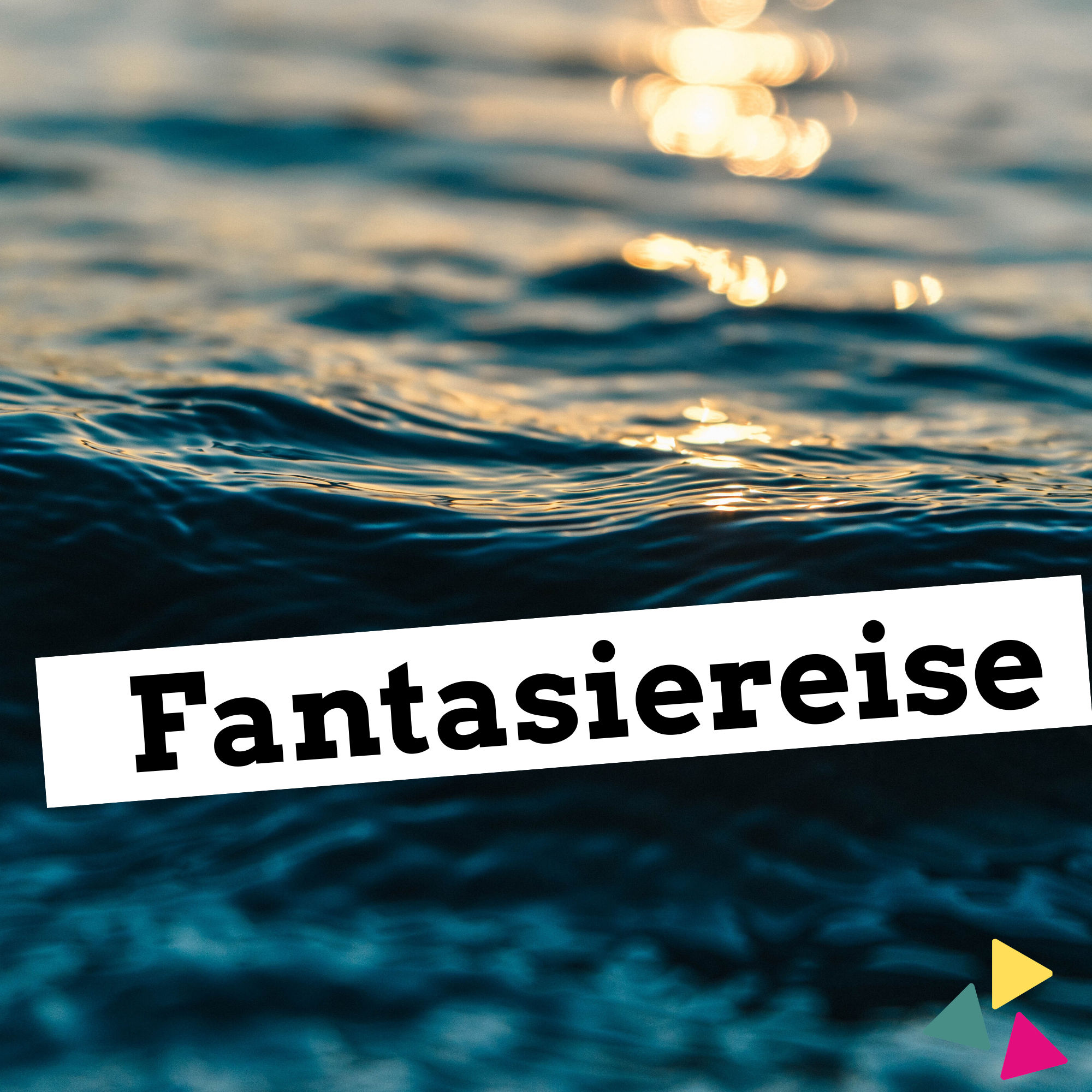 Fantasiereise: Tag am Meer