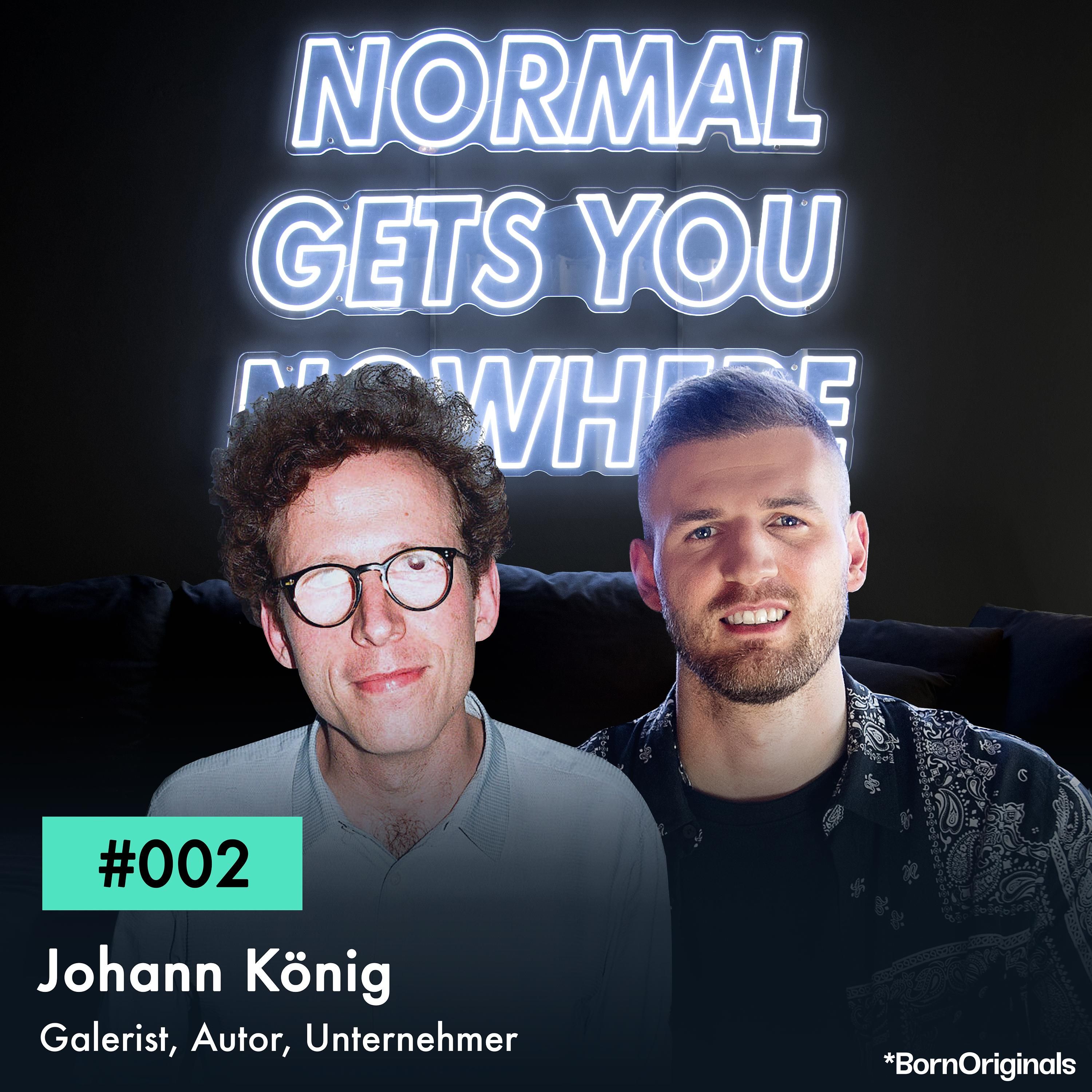 Fast erblindet und trotzdem Überflieger der Kunst-Szene: Folge #002 mit Johann König - Galerist, Autor, Unternehmer