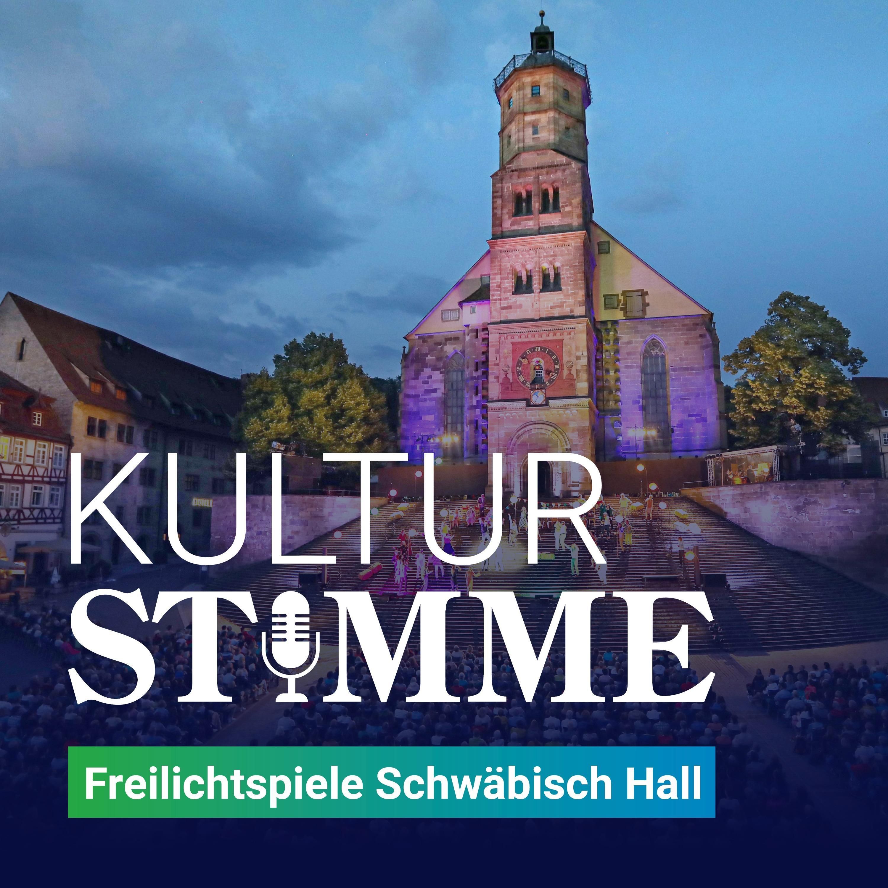 Faszination Theater: Die Freilichtspiele Schwäbisch Hall