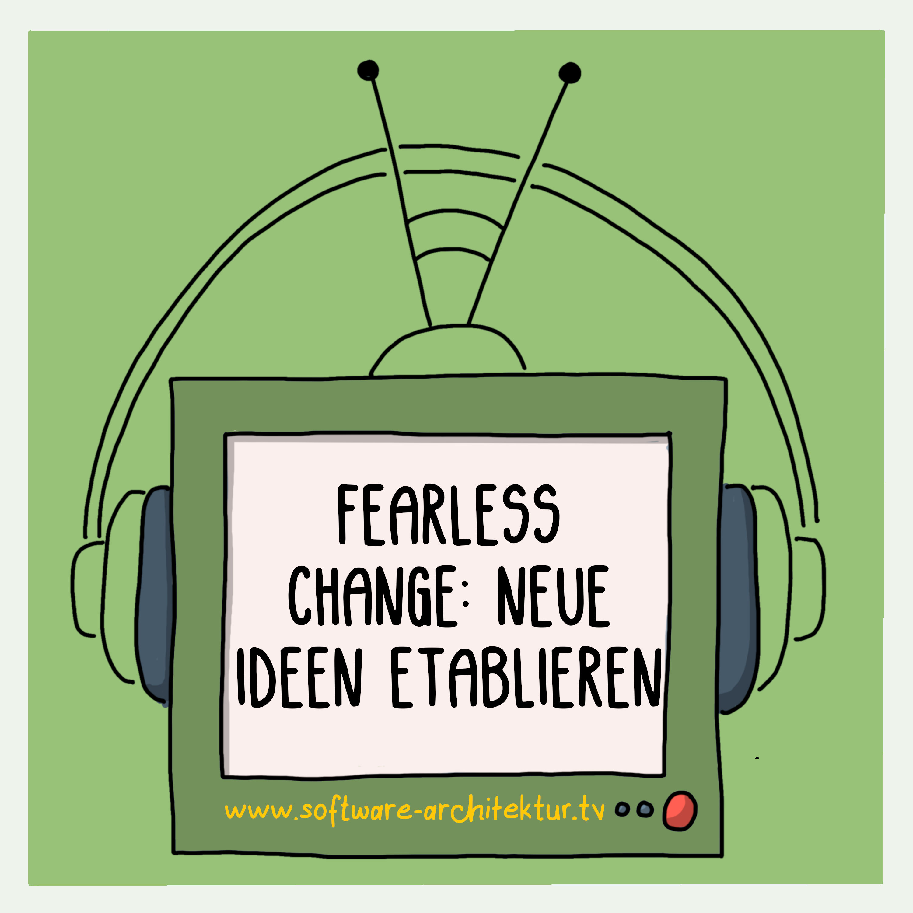 Fearless Change: Neue Ideen etablieren