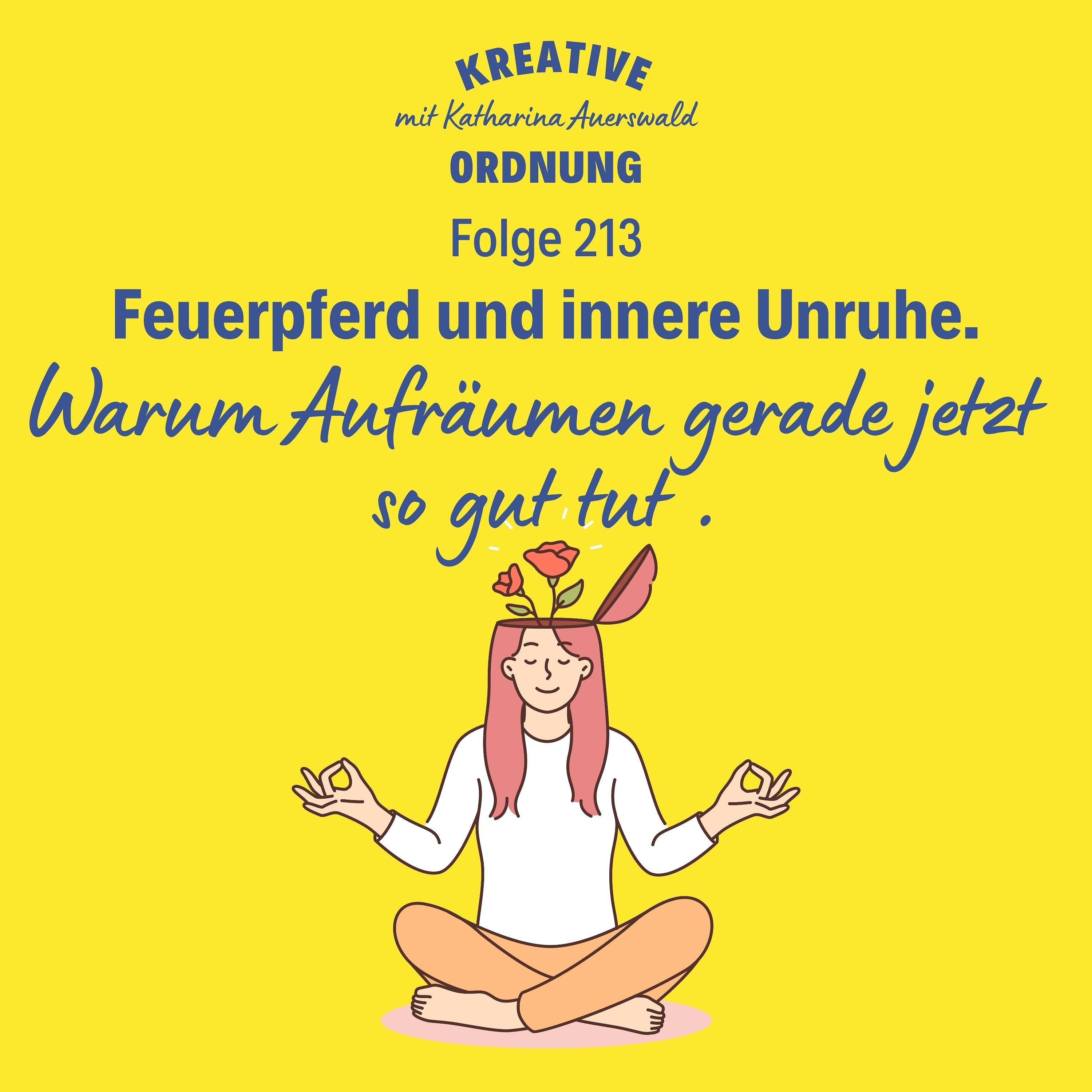 Feuerpferd und innere Unruhe (Episode 213)