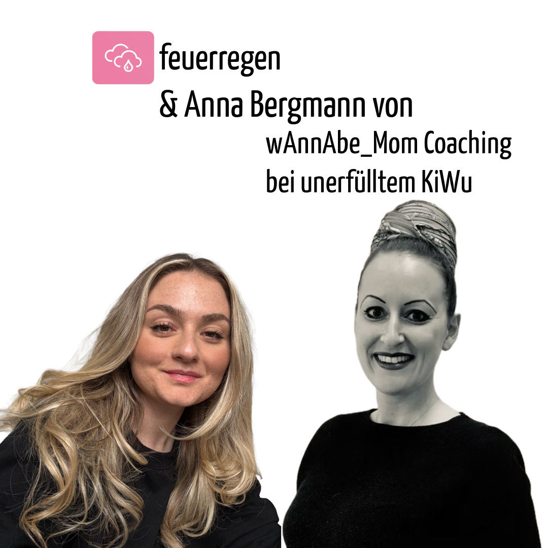 Feuerregen & WANNAbe_mom Coaching Teil 2
