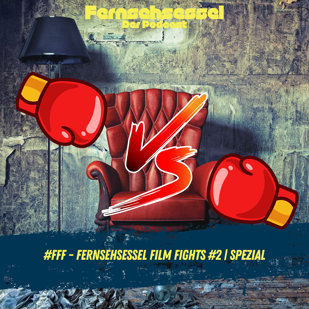 #FFF - Fernsehsessel Film Fights #2 | SPEZIAL