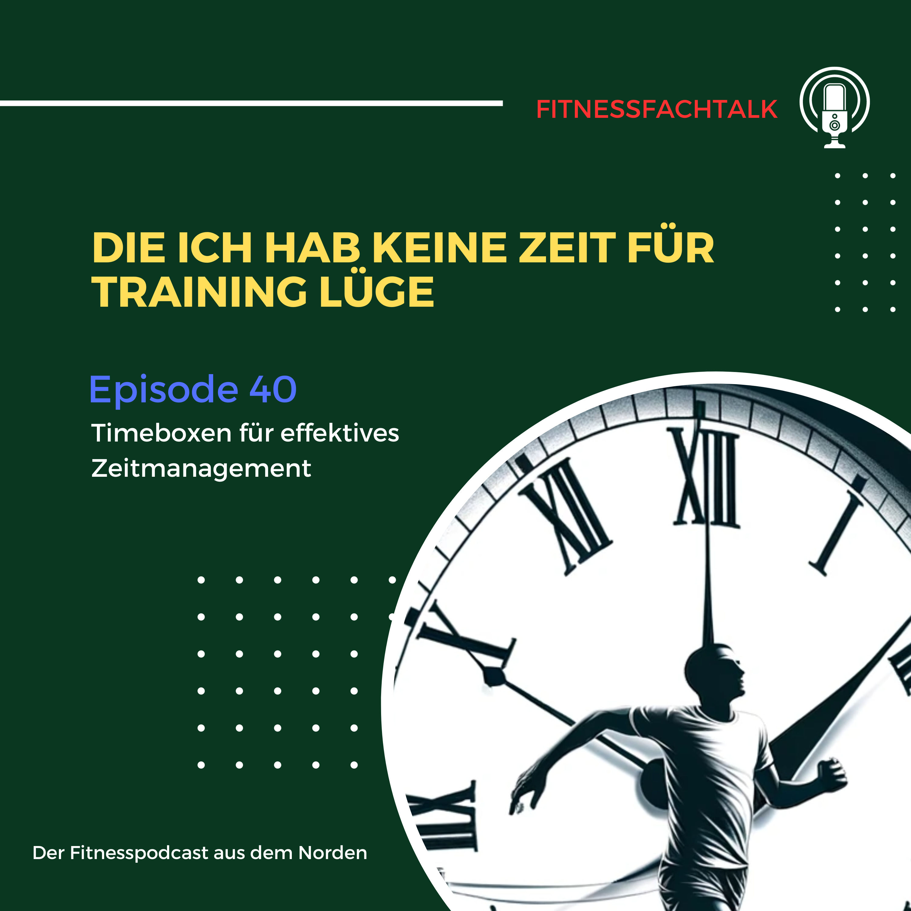 FFT 40: Timeboxen Mehr Zeit für Training schaffen