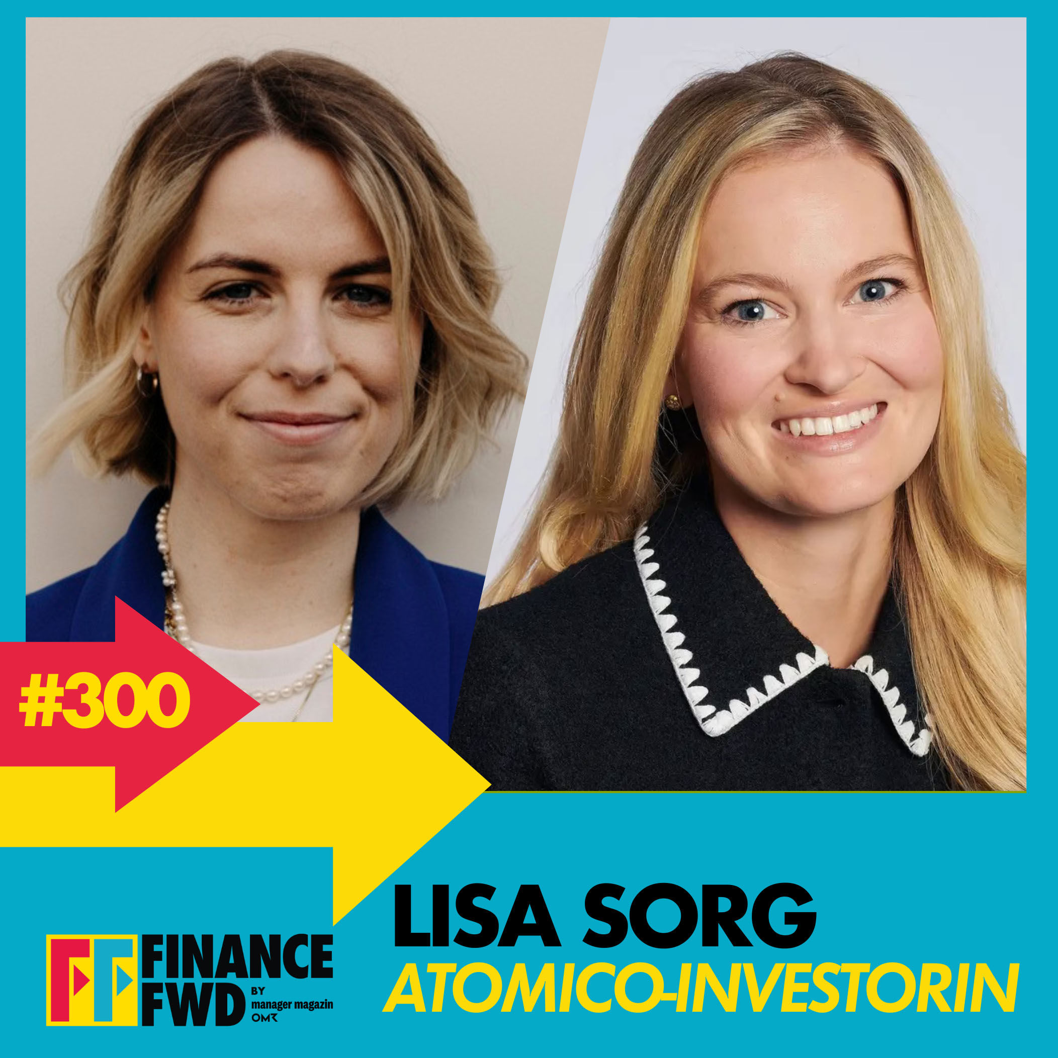 FFWD #300 mit Atomico-Investorin Lisa Sorg