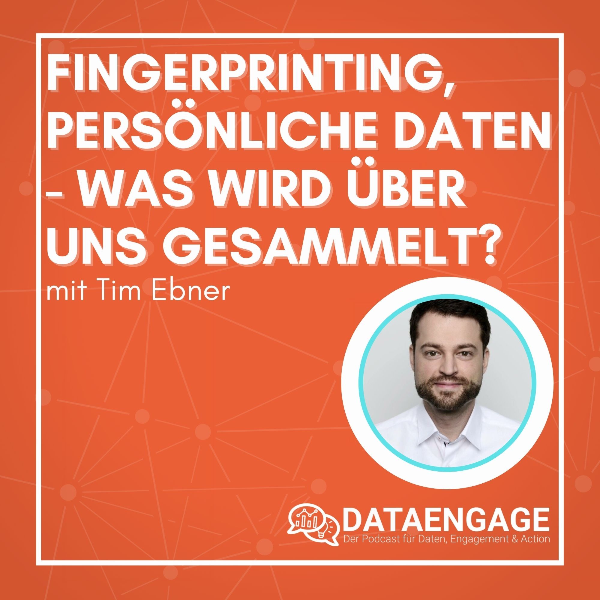 Fingerprinting, Persönliche Daten - Was wird über uns gesammelt? - mit Tim Ebner
