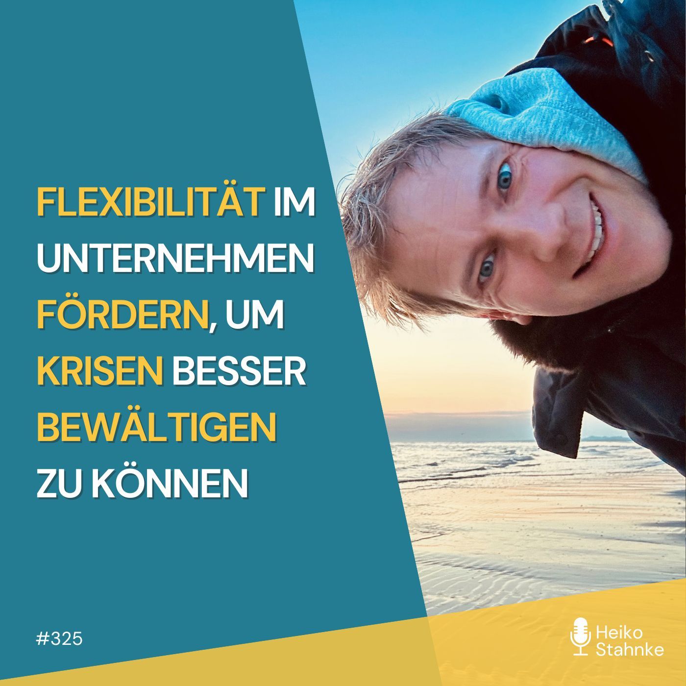 Flexibilität im Unternehmen fördern, um Krisen besser bewältigen zu können (#325)