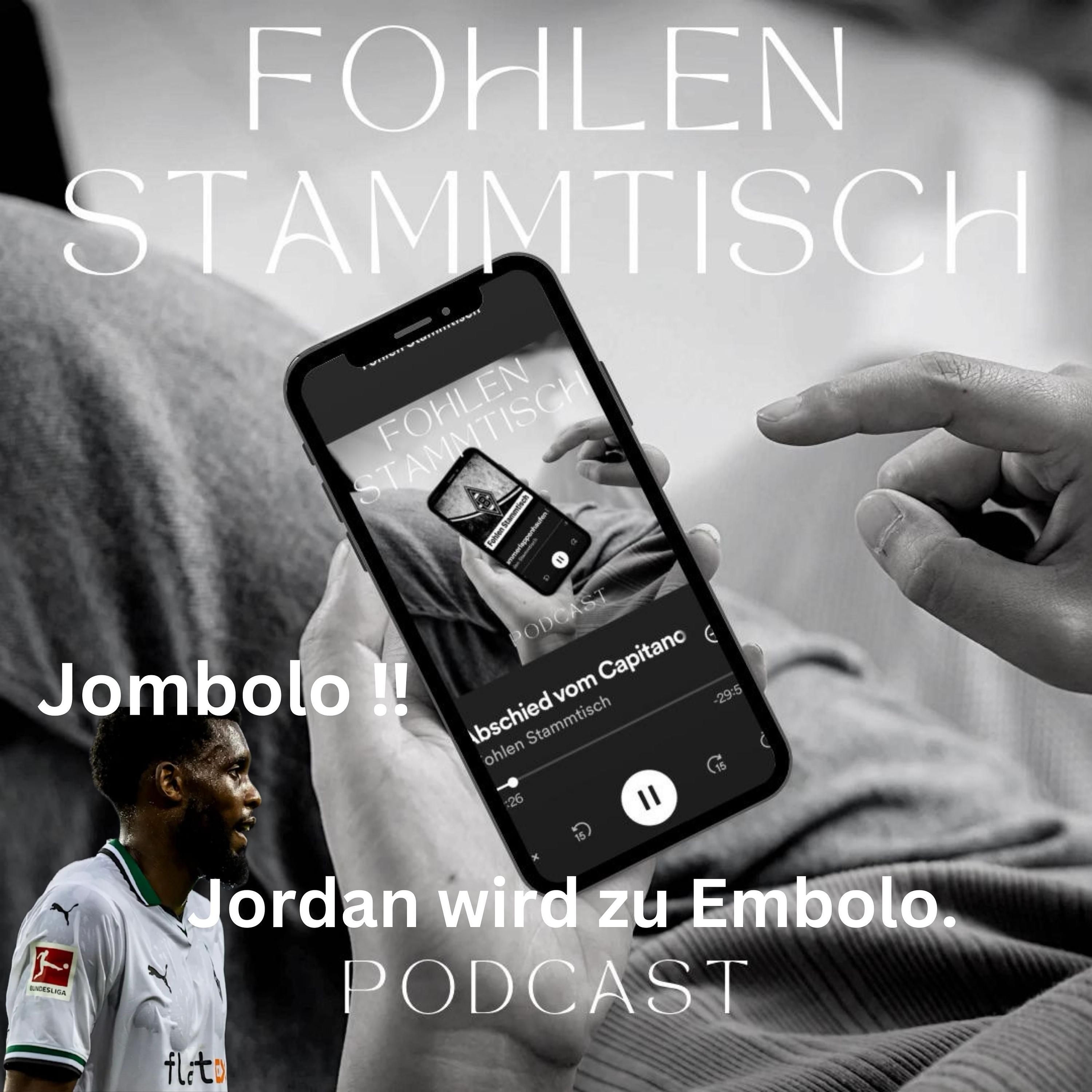 Fohlen Stammtisch - Jombolo ‼️ Jordan wird zu Embolo.